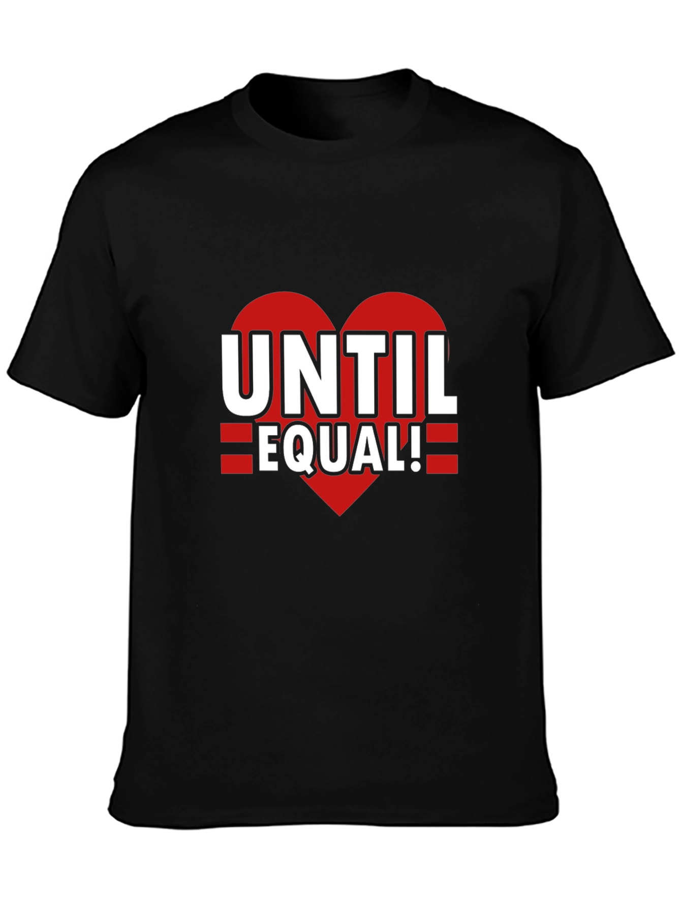 Until Equal! Graphic T-Shirt