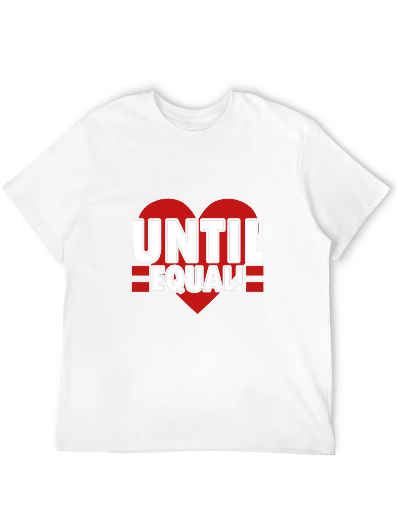 Until Equal! Graphic T-Shirt