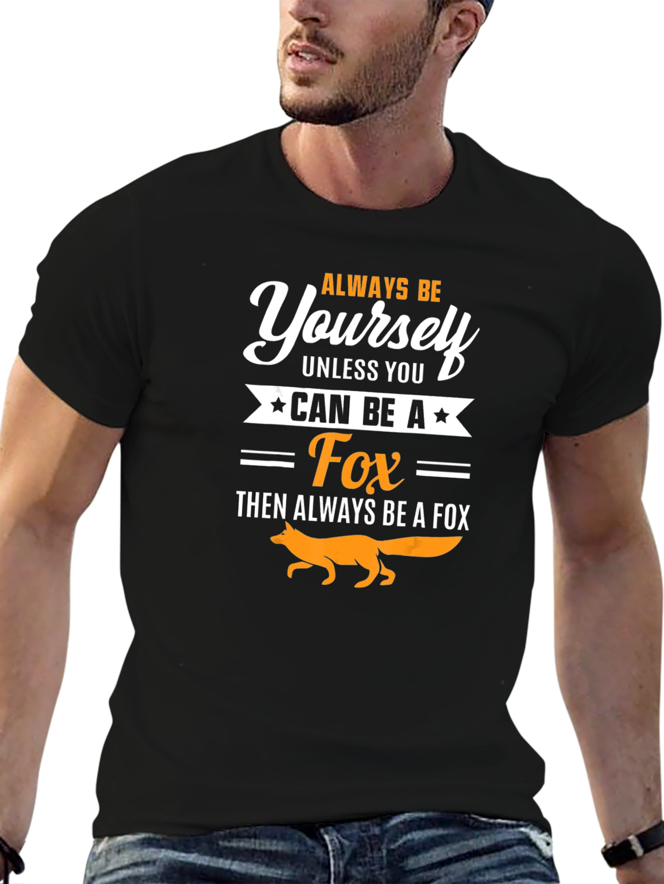 Always Be Yourself Fox T-Shirt - Novelty Graphic Tee