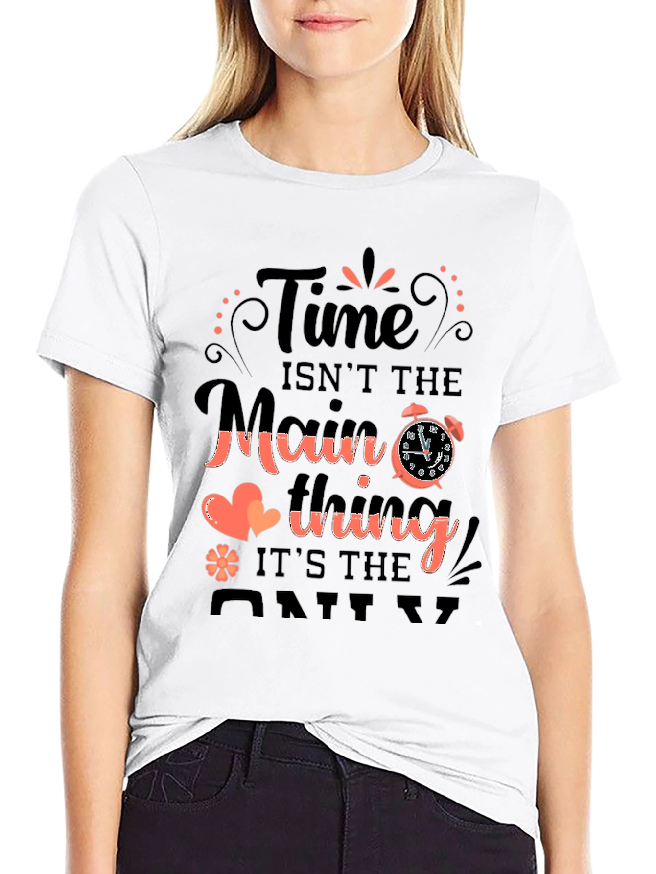 Time Isnt The Main Thing T-Shirt