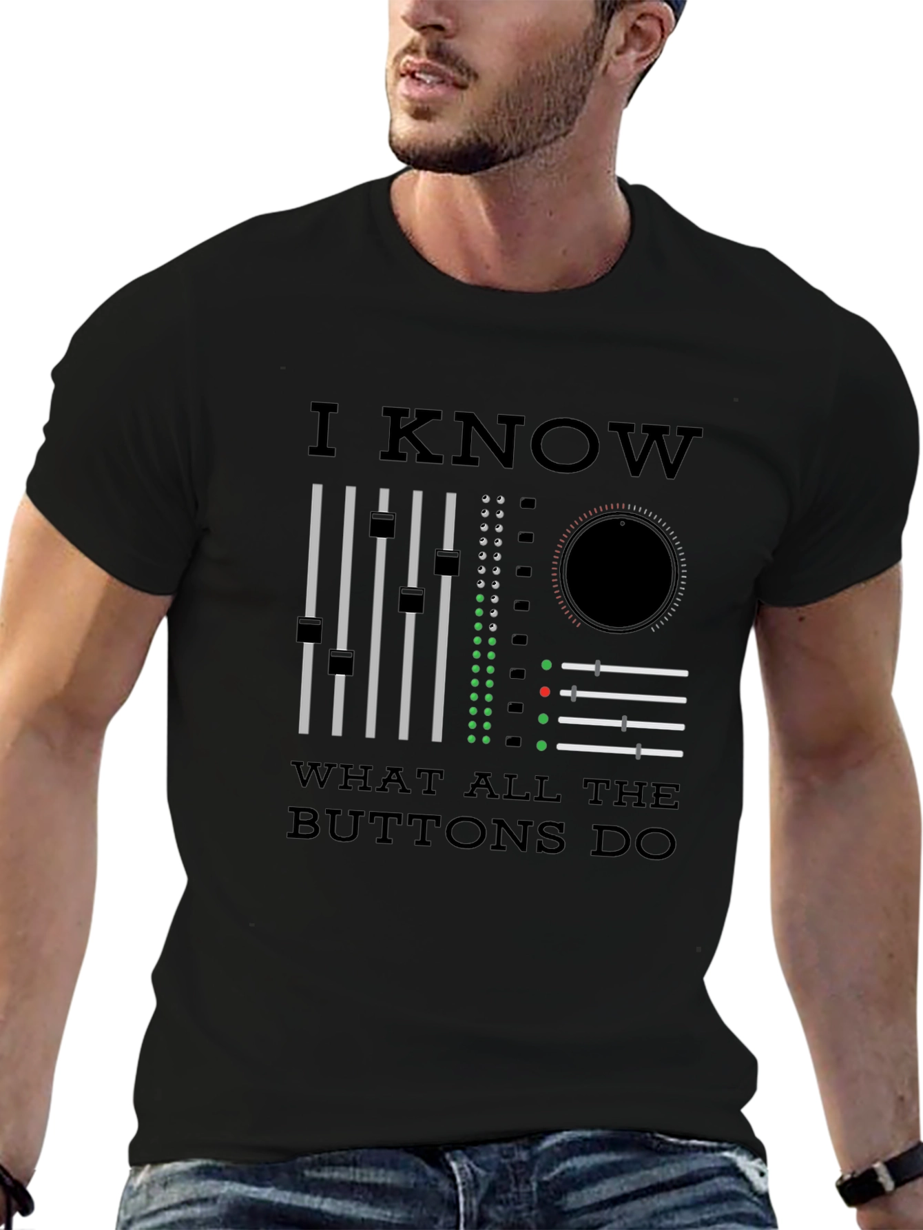 I Know What All The Buttons Do T-Shirt