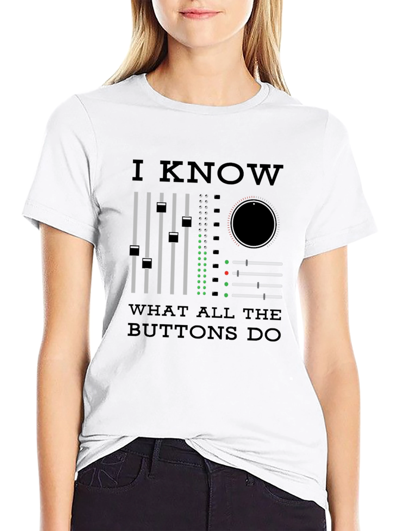 I Know What All The Buttons Do T-Shirt