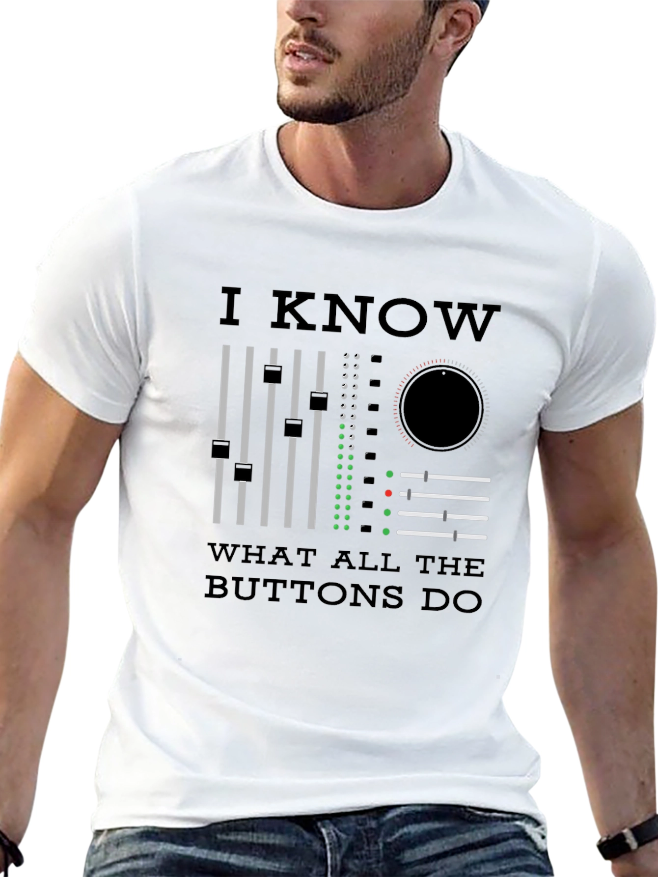 I Know What All The Buttons Do T-Shirt