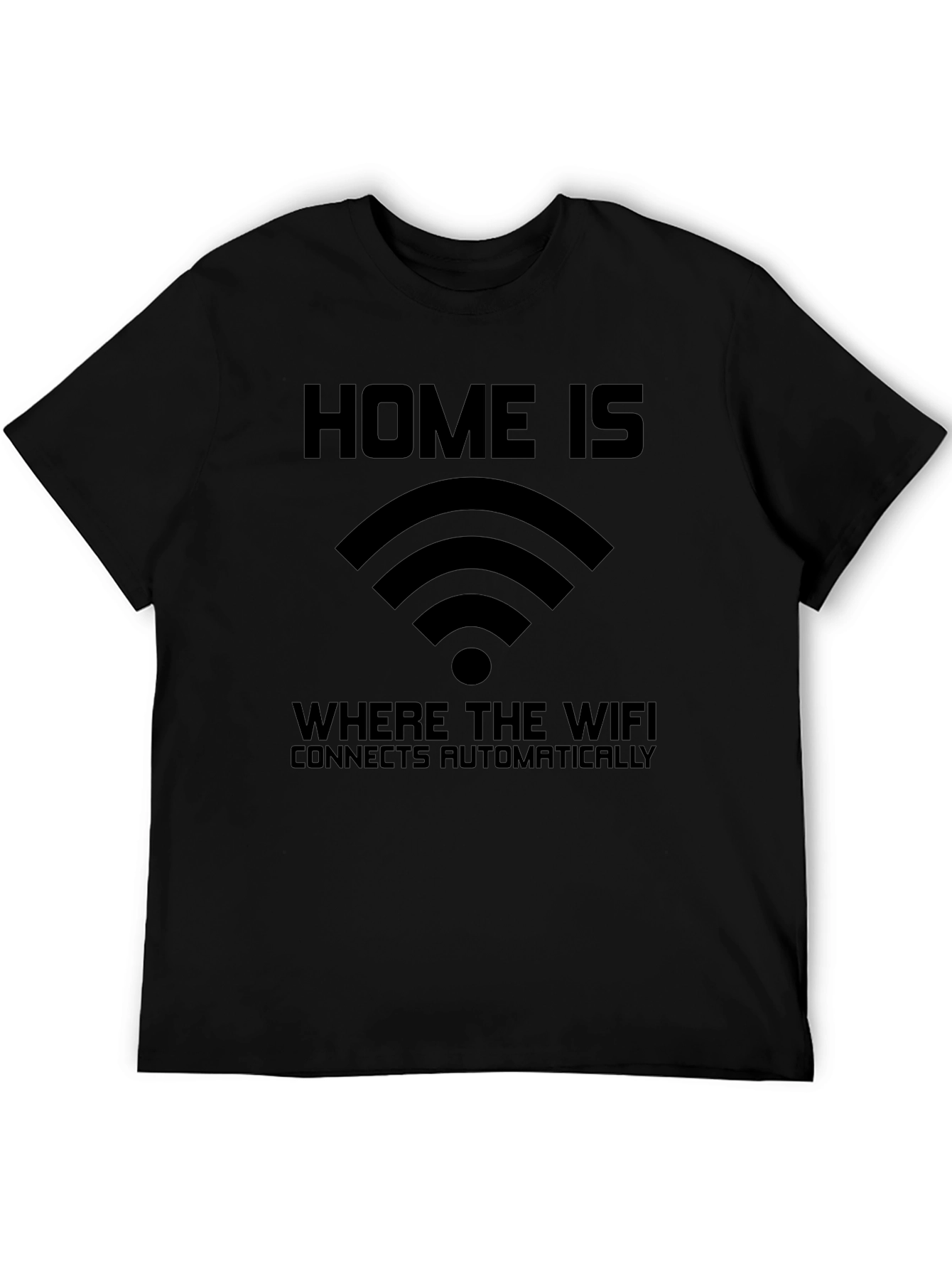 Home is Where WiFi T-Shirt - Connects Automatically