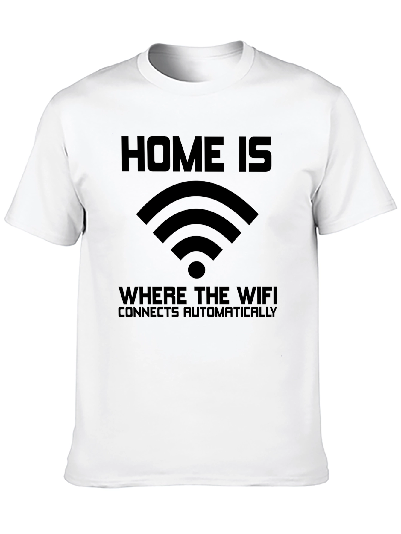 Home is Where WiFi T-Shirt - Connects Automatically