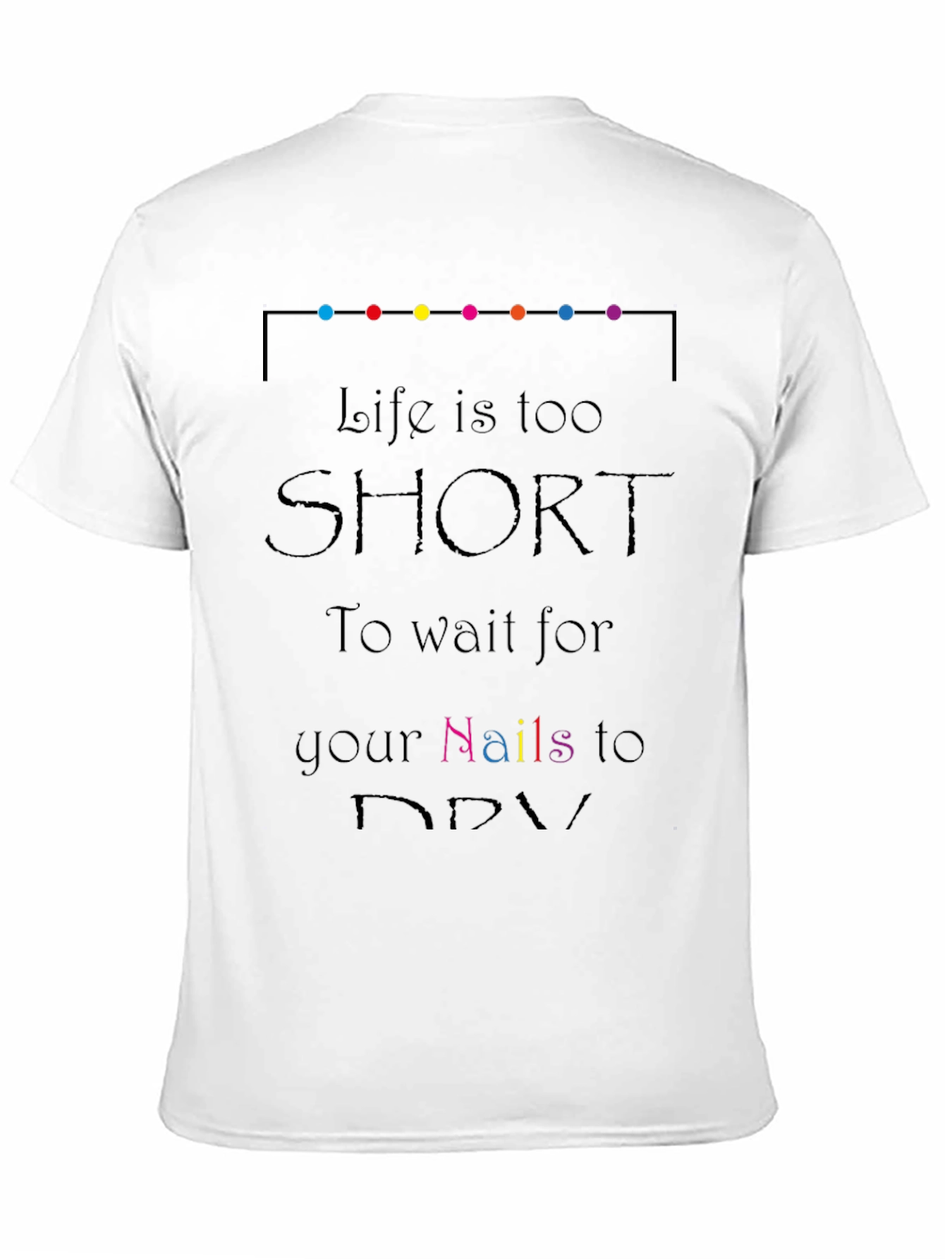 Life Is Too Short Black T-Shirt