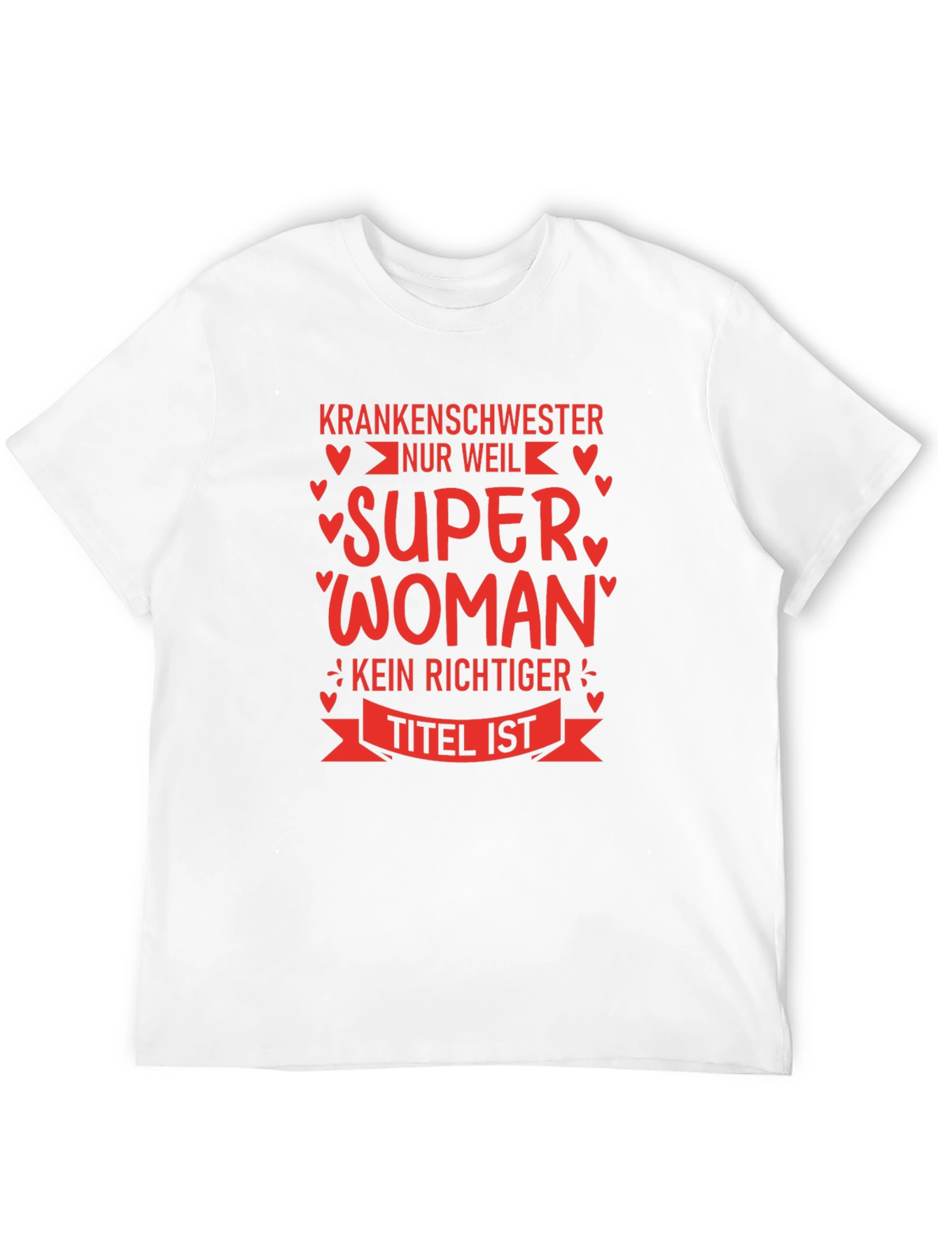 Krankenschwester Super Woman T-Shirt