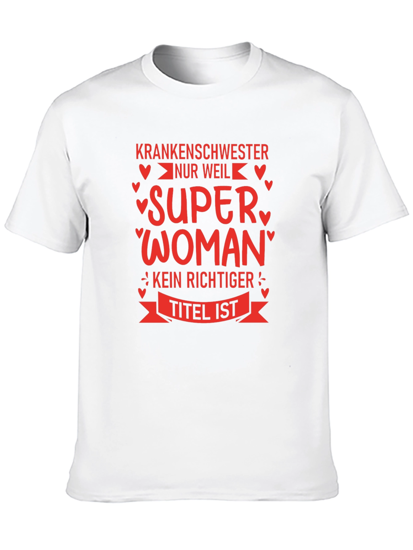 Krankenschwester Super Woman T-Shirt