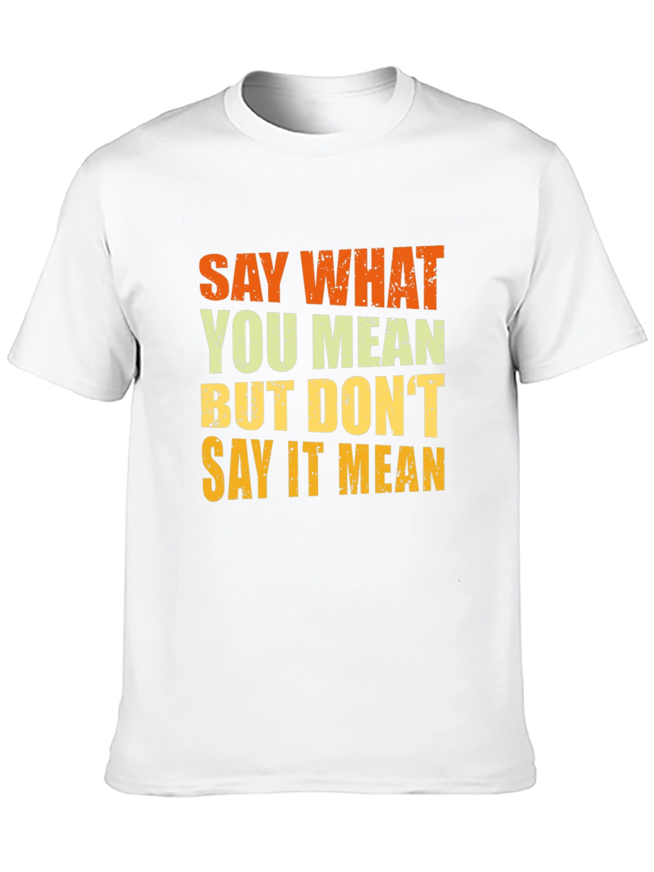 Say What You Mean T-Shirt - Black