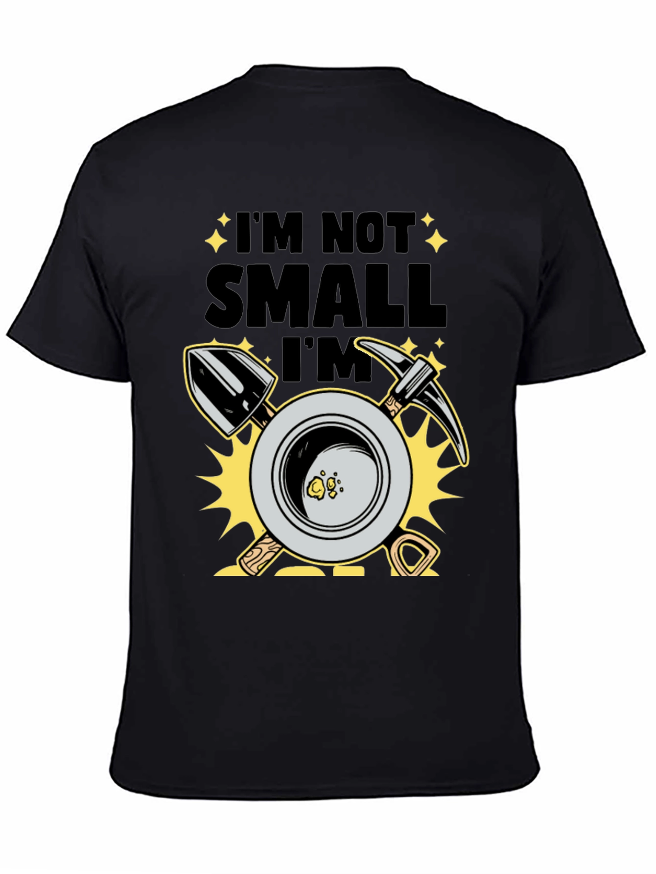 Im Not Small Im Gold T-Shirt