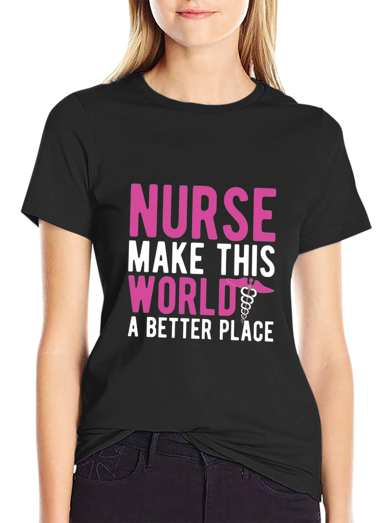 Nurse Make This World a Better Place T-Shirt