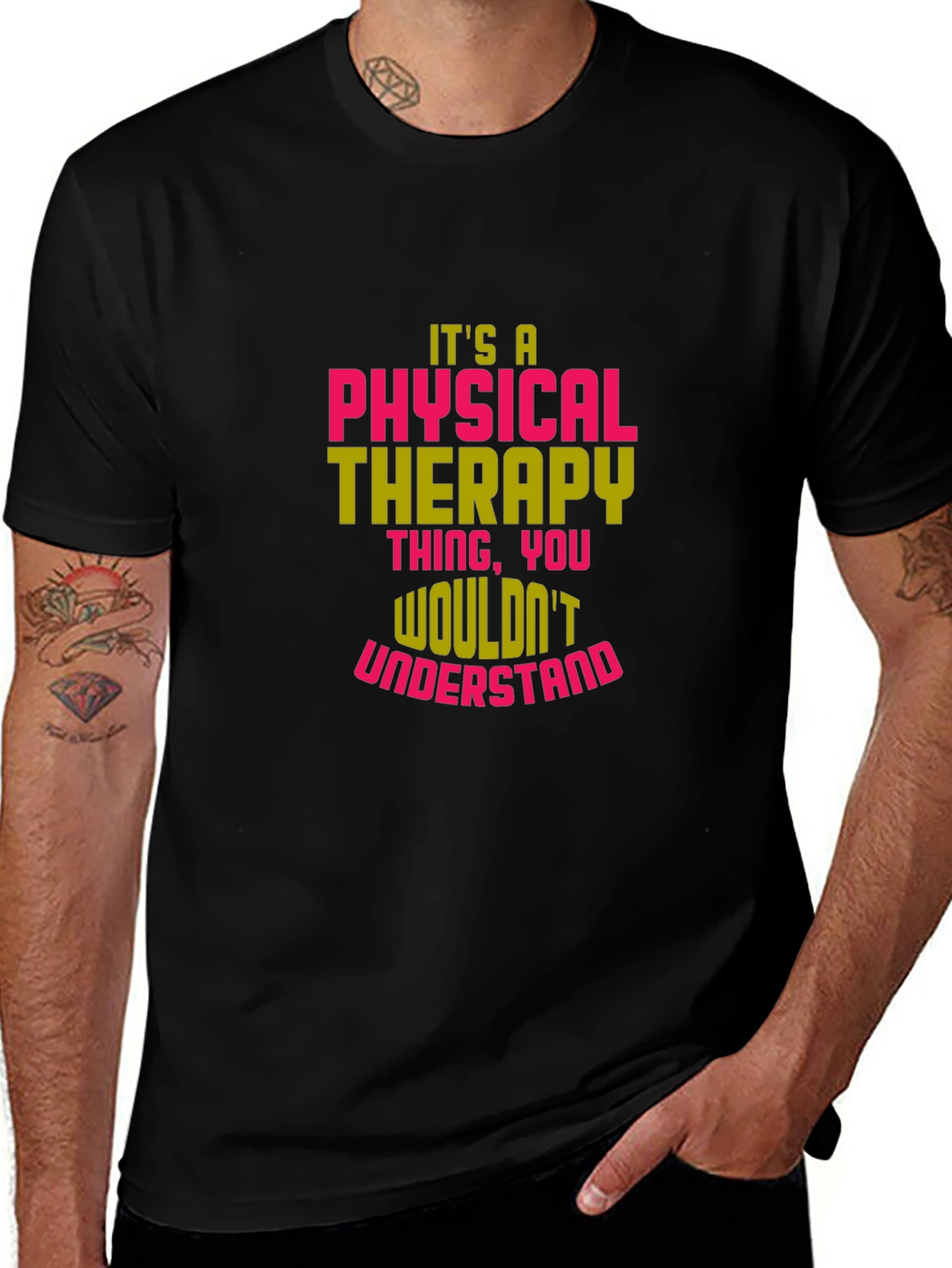 Physical Therapy T-Shirt - Wouldnt Understand
