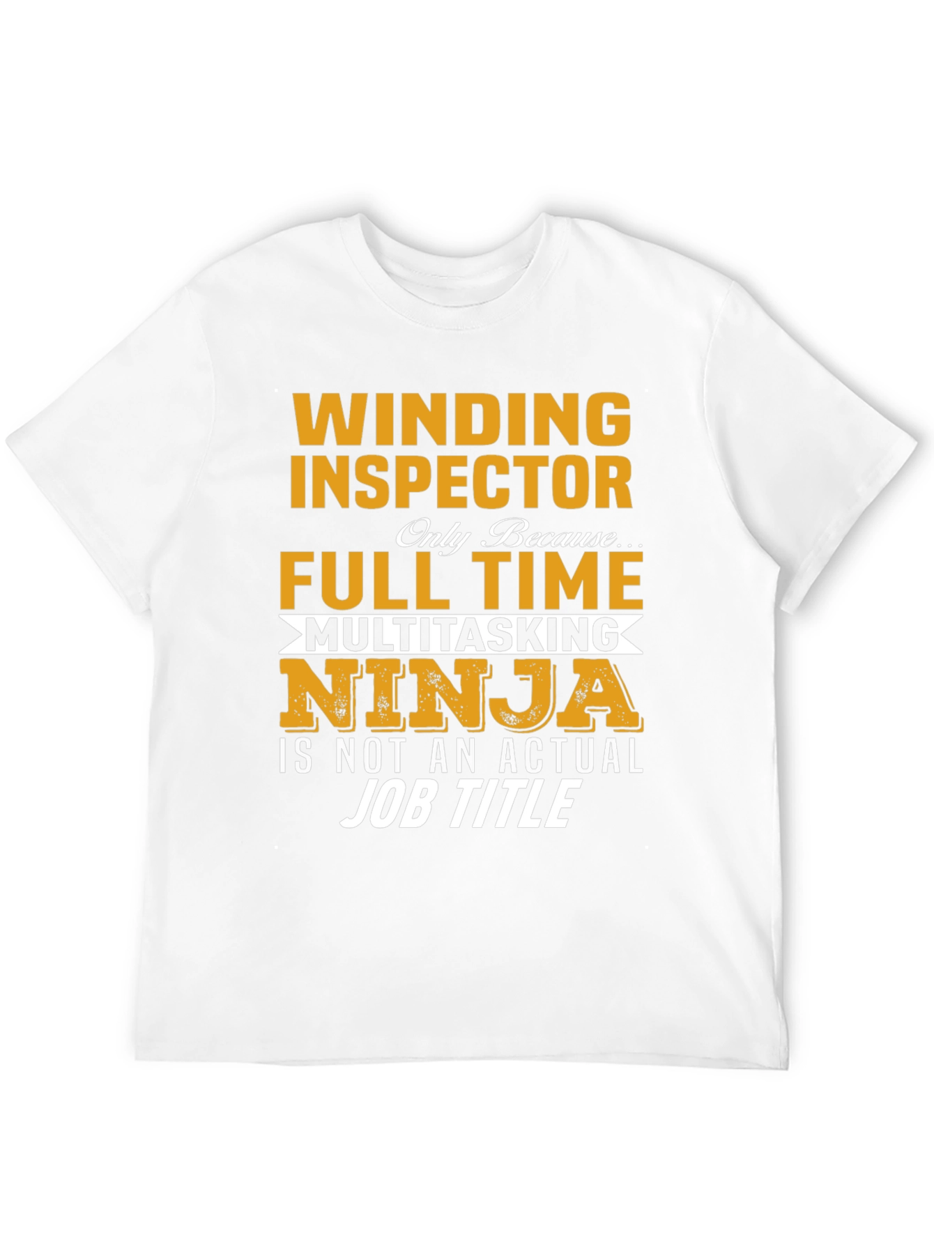 Winding Inspector Full Time Ninja T-Shirt