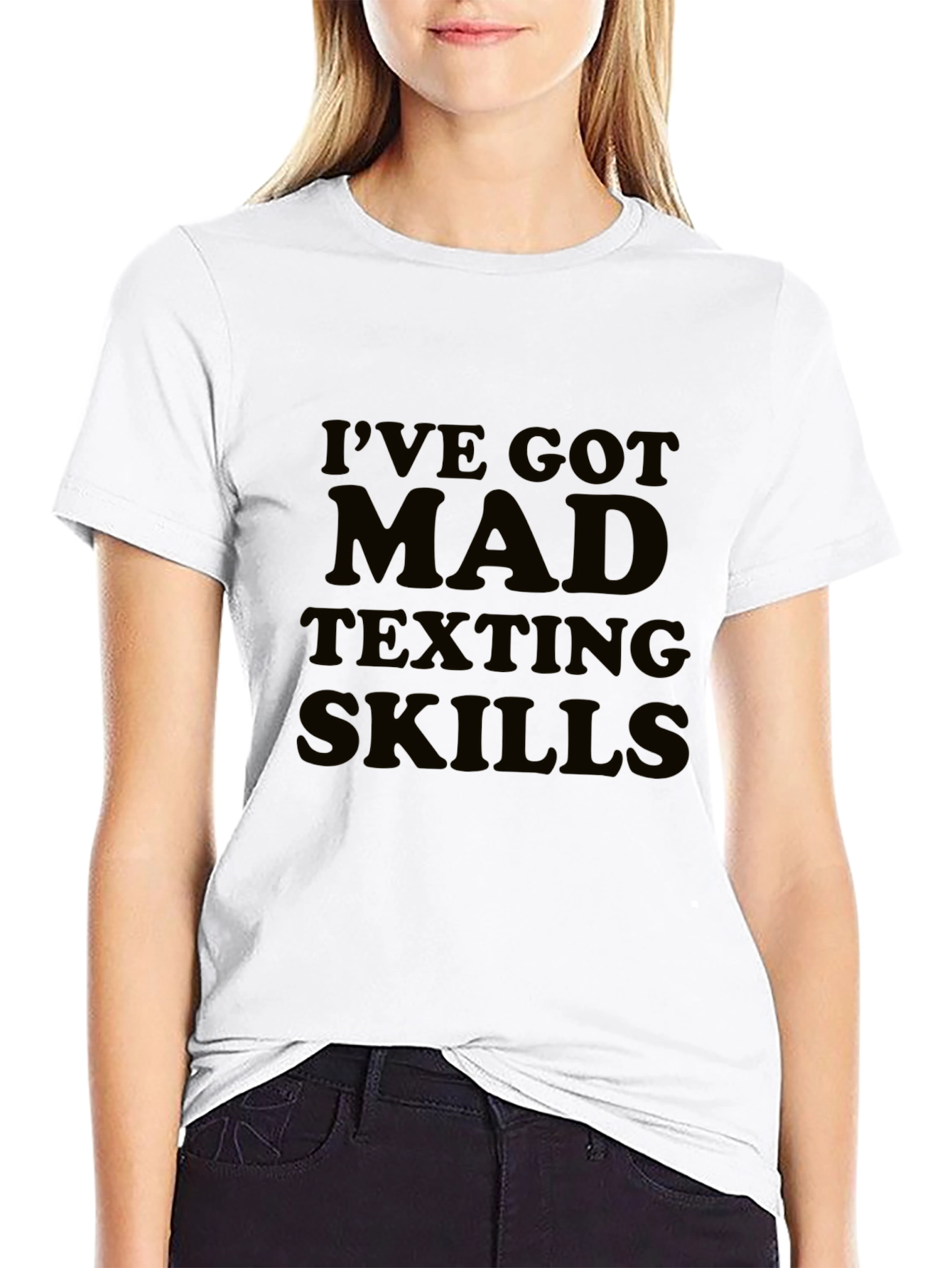 Ive Got Mad Texting Skills Black T-Shirt
