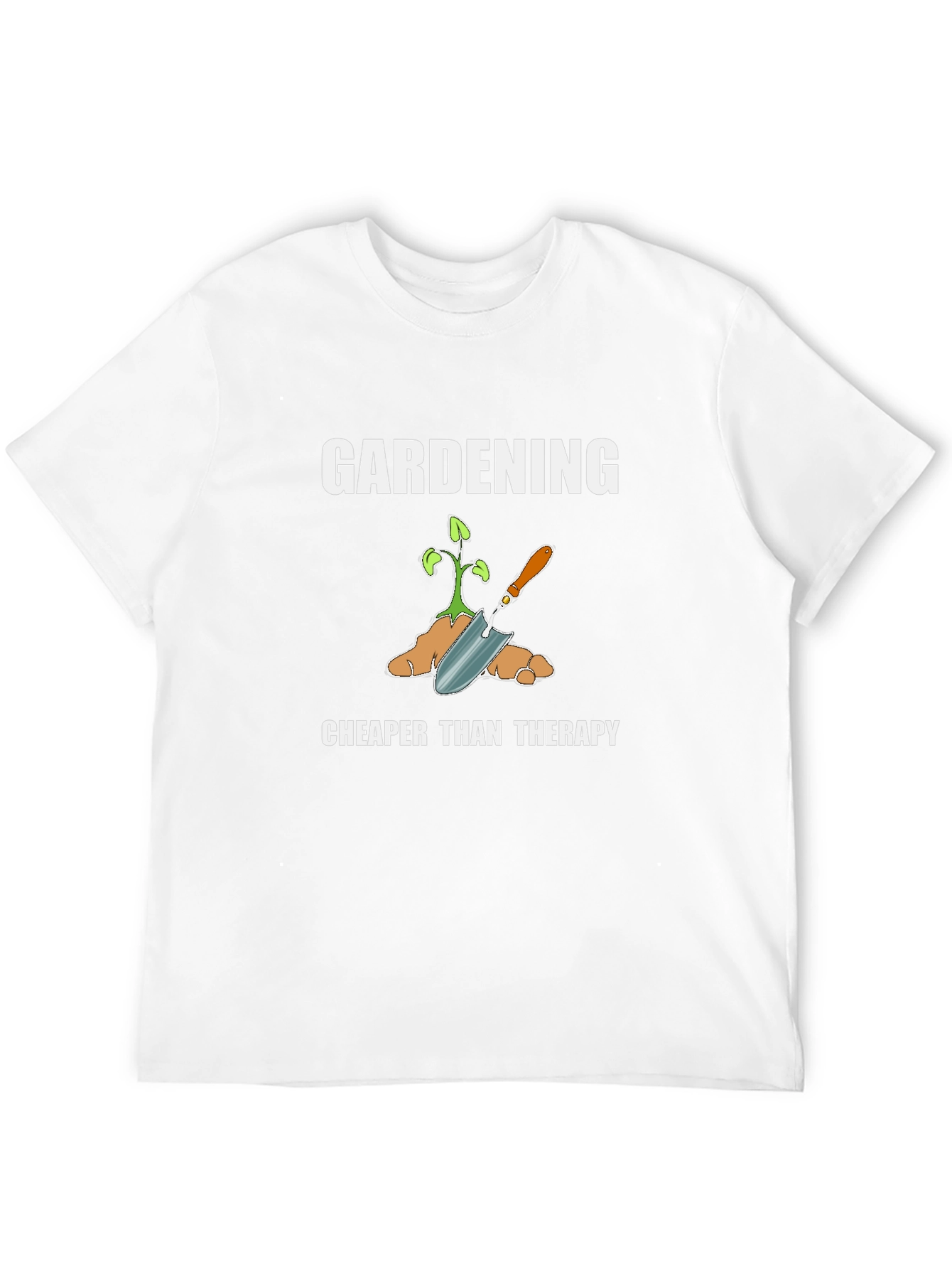 Gardening Cheaper Than Therapy Graphic T-Shirt