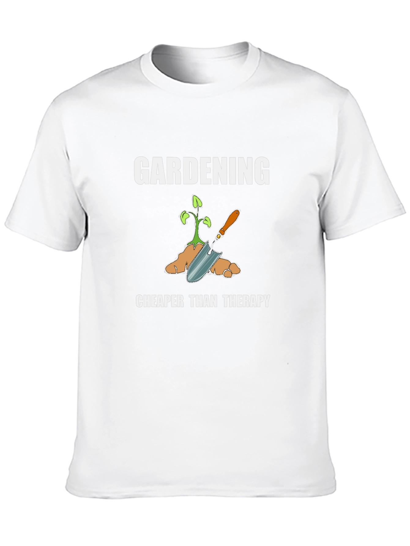 Gardening Cheaper Than Therapy Graphic T-Shirt
