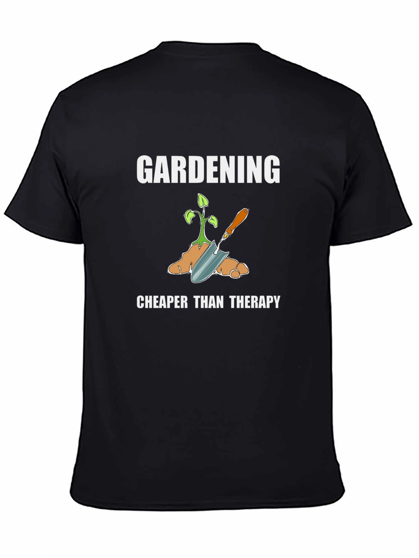 Gardening Cheaper Than Therapy Graphic T-Shirt