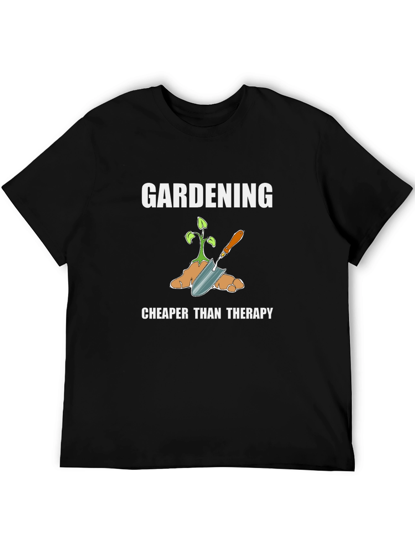 Gardening Cheaper Than Therapy Graphic T-Shirt