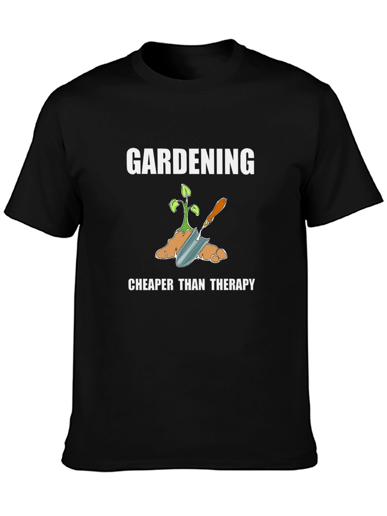 Gardening Cheaper Than Therapy Graphic T-Shirt