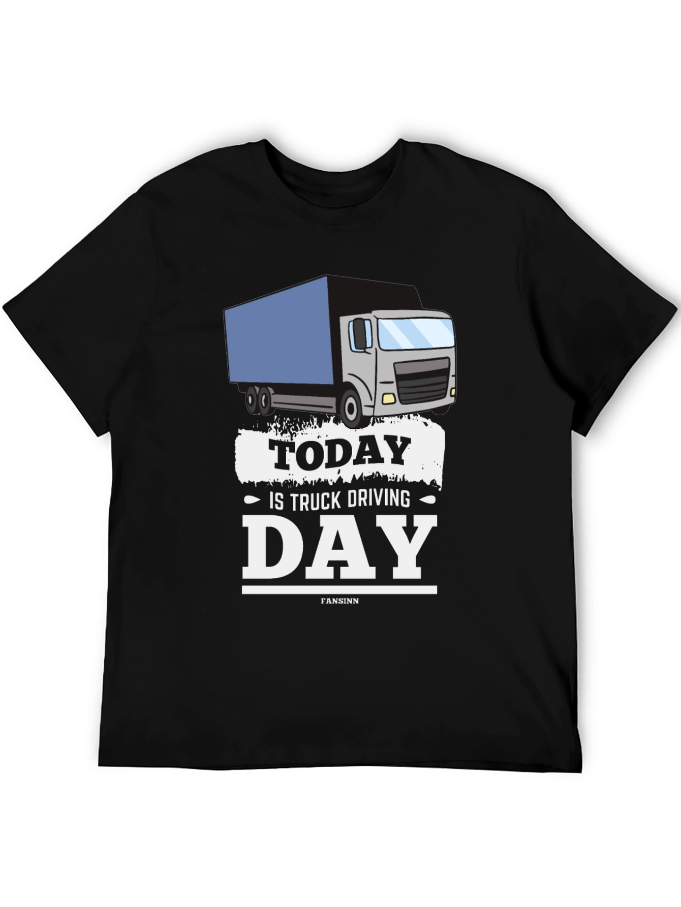 Today is Truck Driving Day T-Shirt