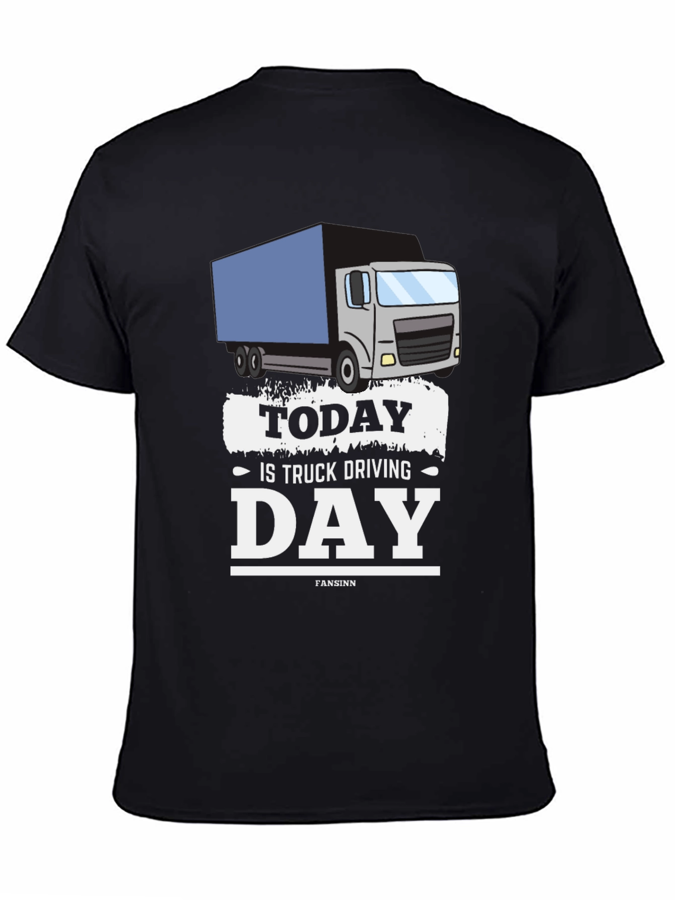 Today is Truck Driving Day T-Shirt