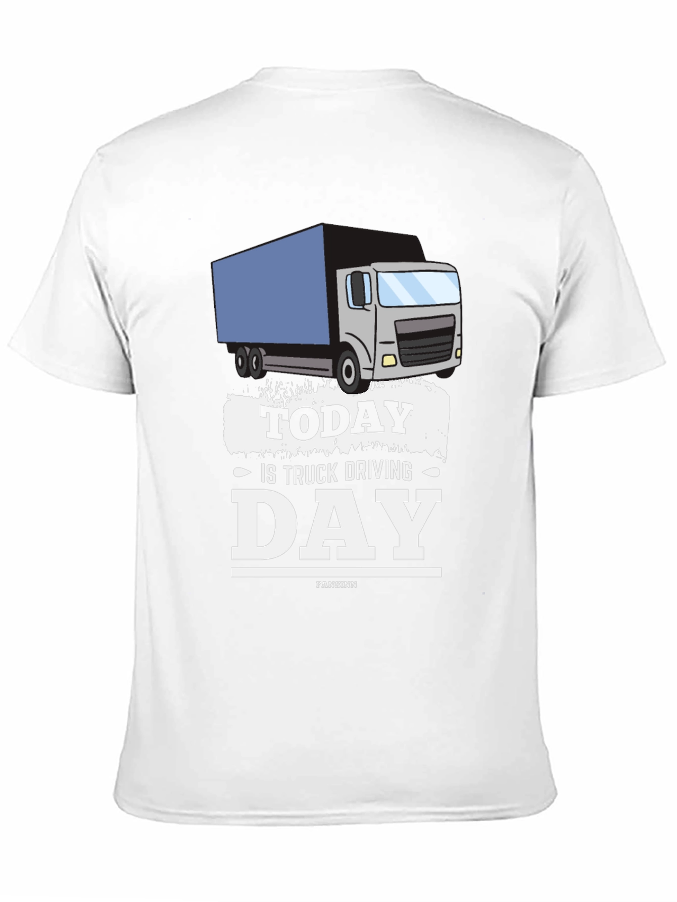 Today is Truck Driving Day T-Shirt