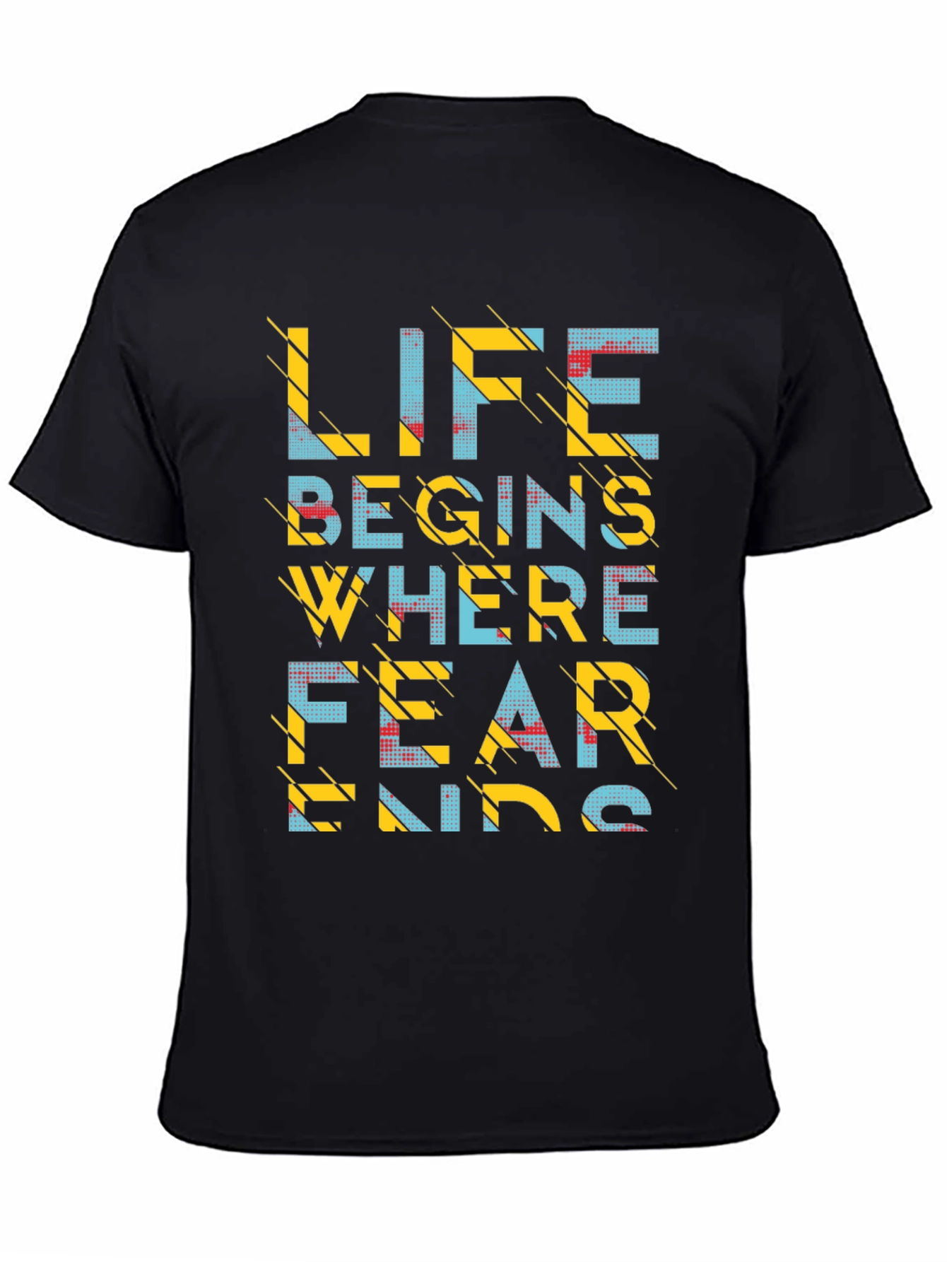 Life Begins Where Fear Ends Graphic T-Shirt