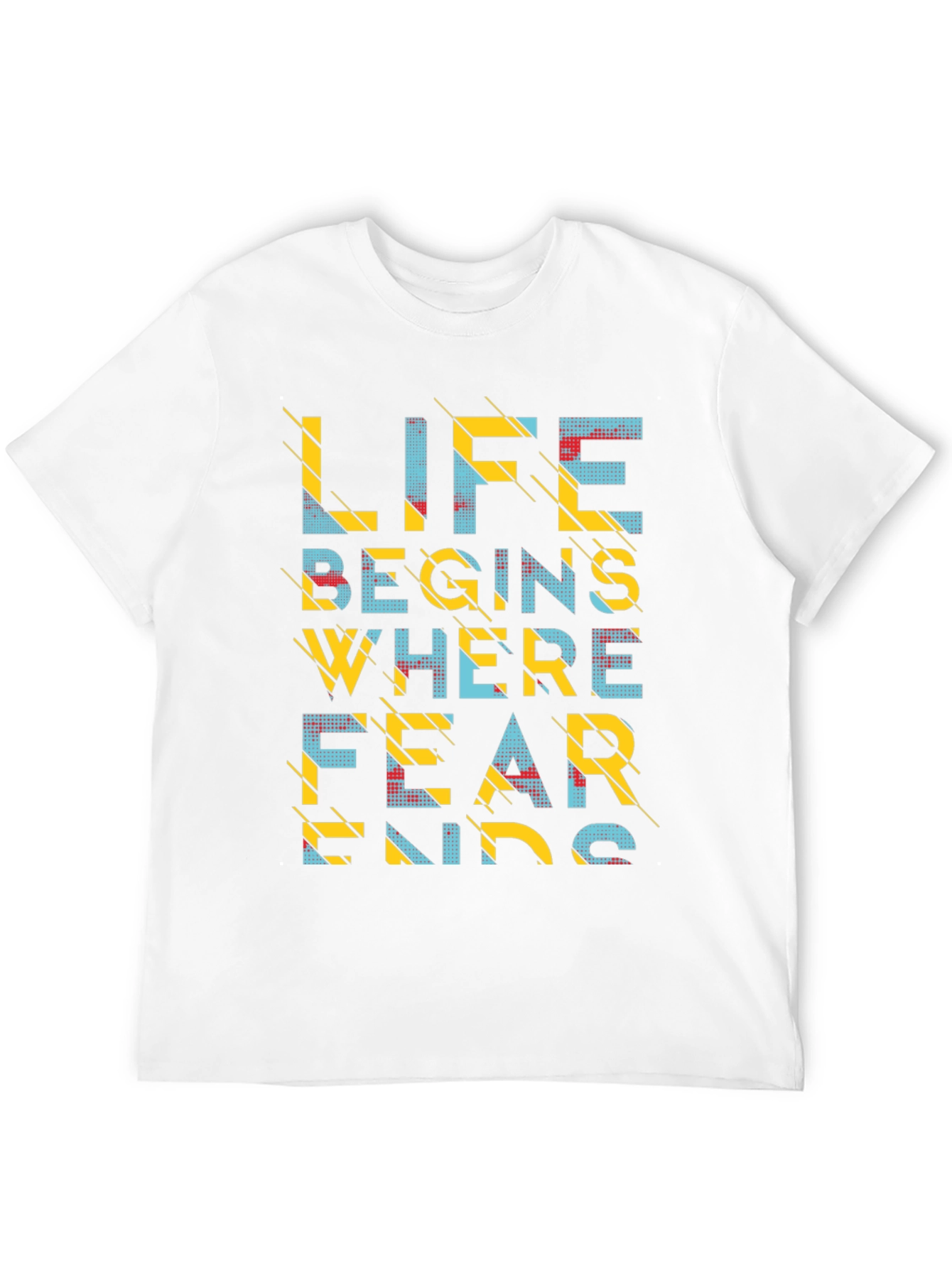 Life Begins Where Fear Ends Graphic T-Shirt