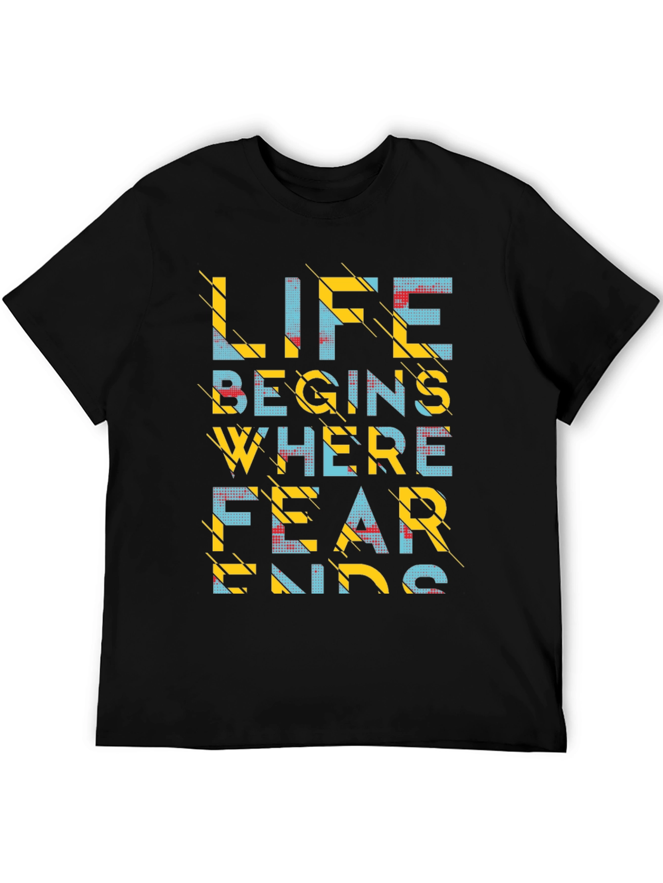Life Begins Where Fear Ends Graphic T-Shirt