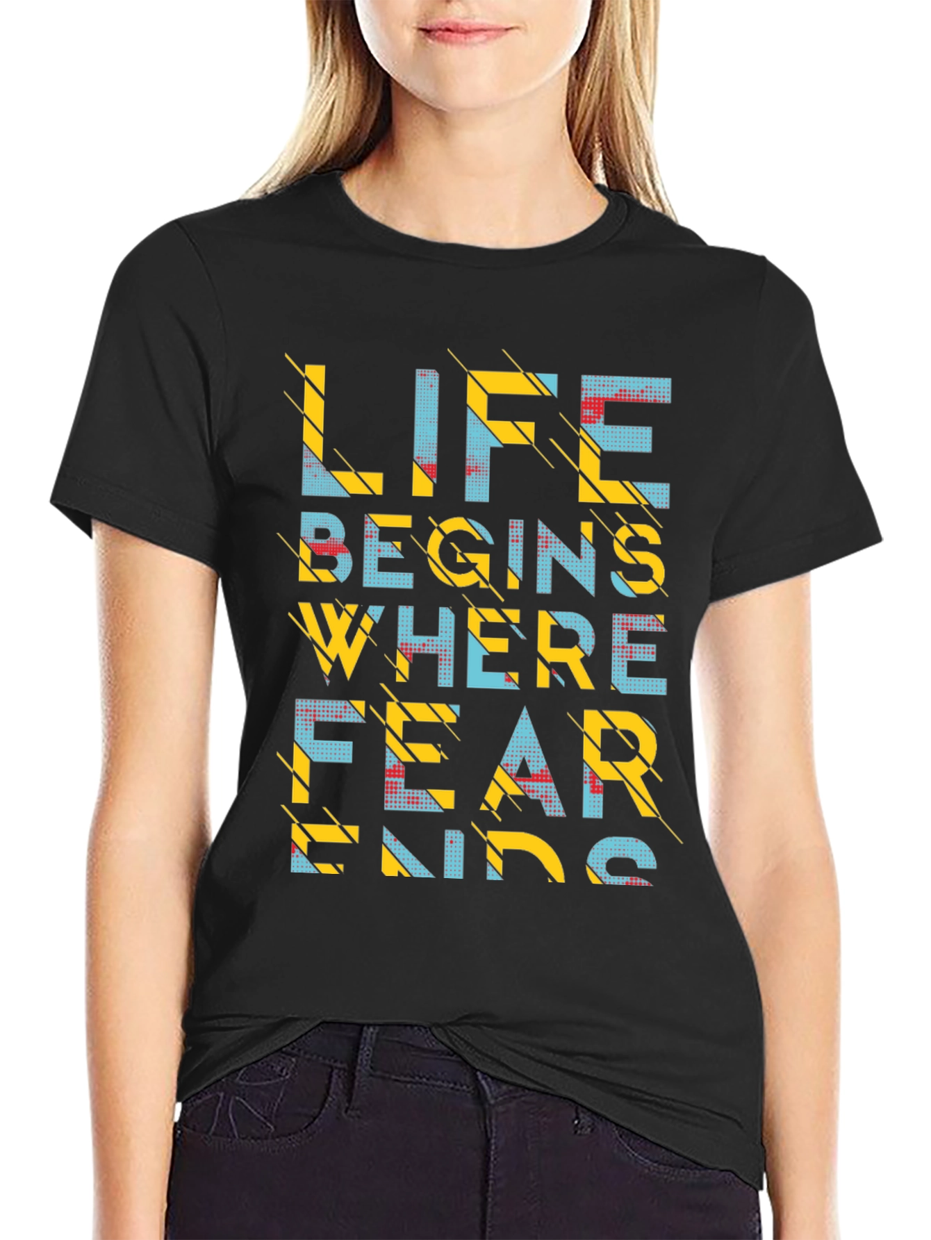 Life Begins Where Fear Ends Graphic T-Shirt