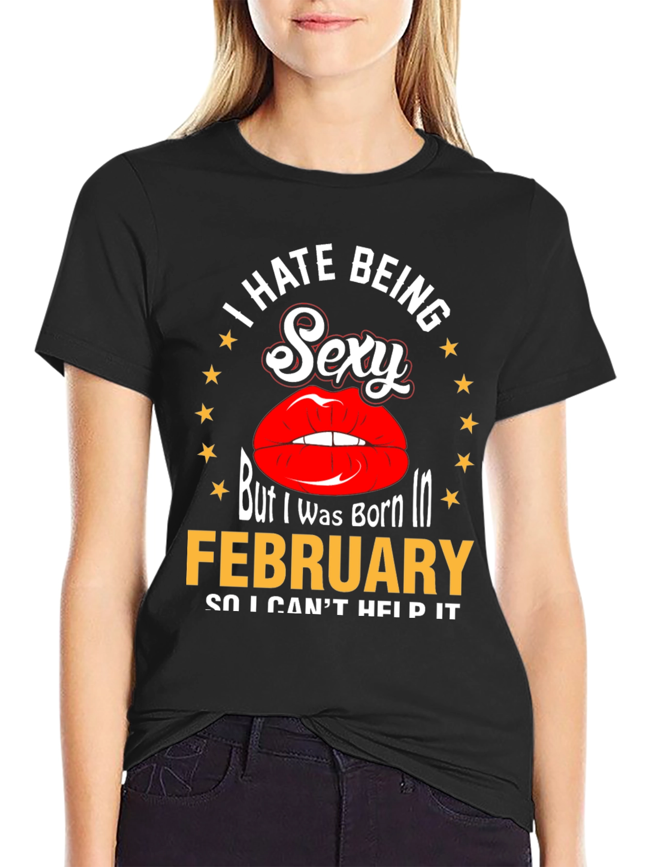 I Hate Being Sexy February Birthday T-Shirt