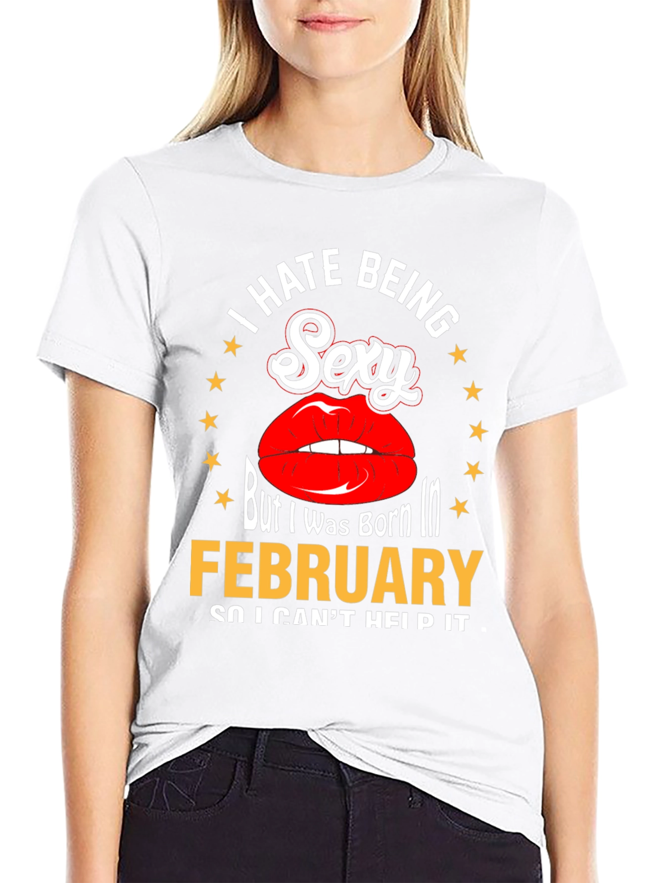 I Hate Being Sexy February Birthday T-Shirt