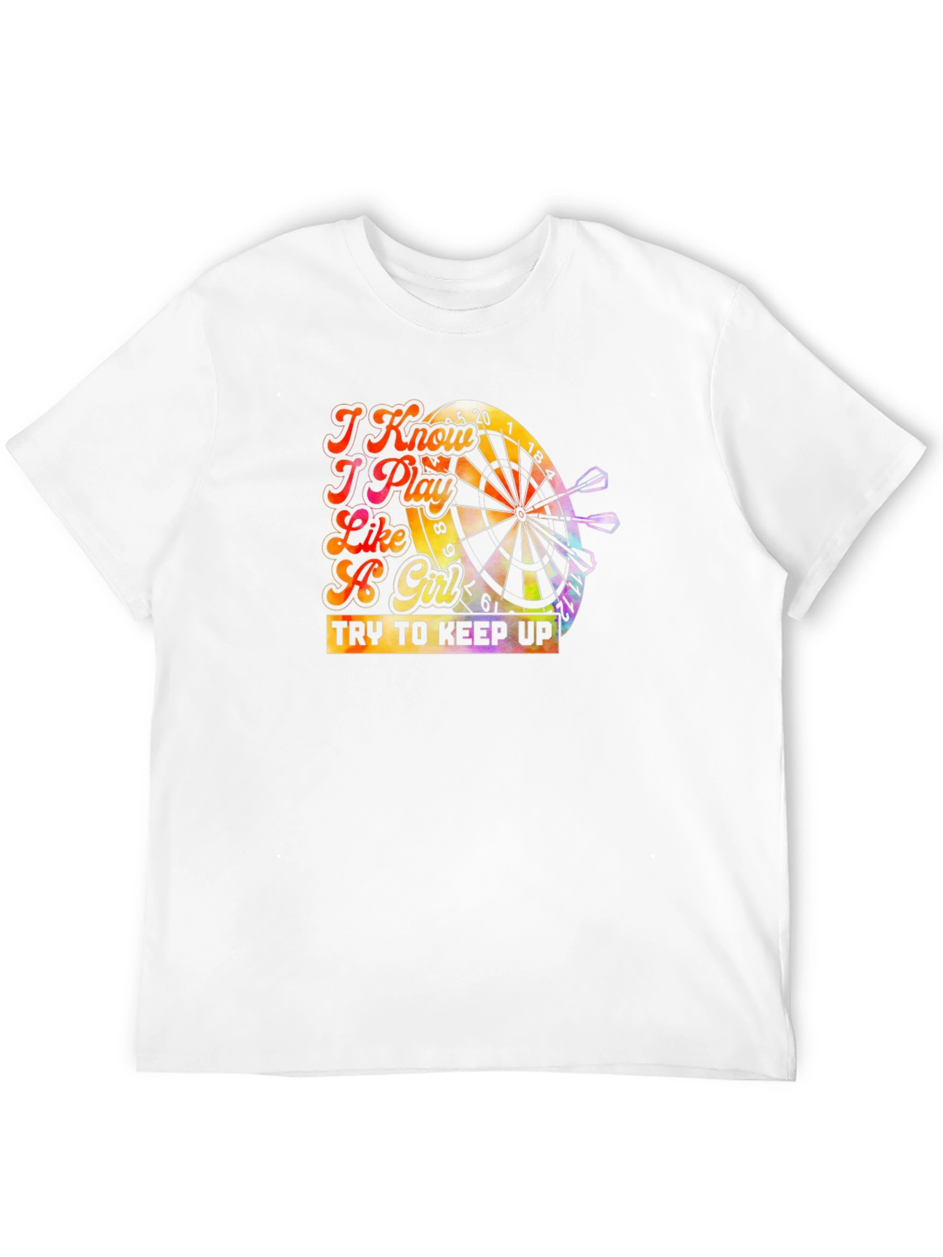 I Know I Play Like A Girl Dart T-Shirt