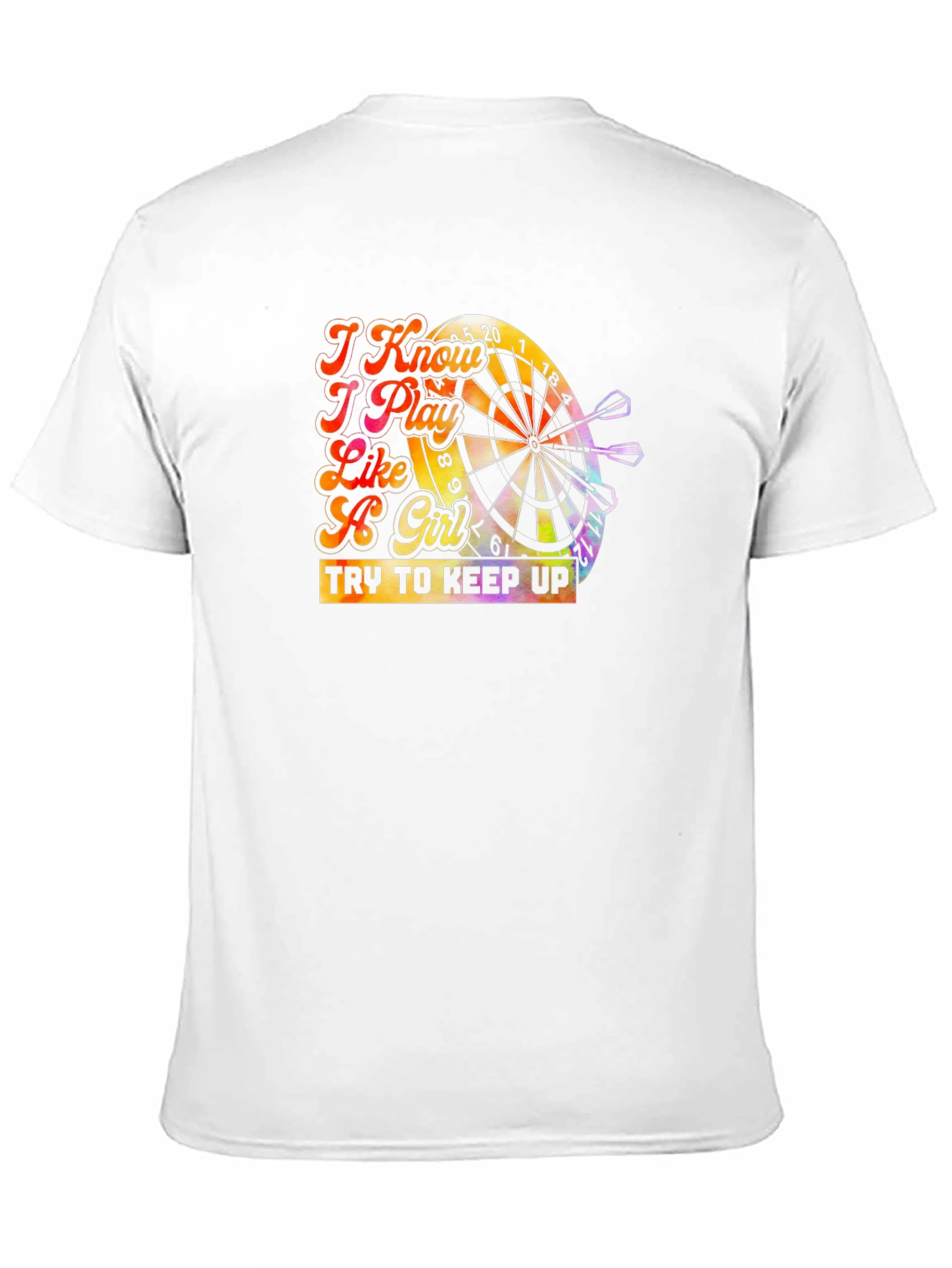 I Know I Play Like A Girl Dart T-Shirt