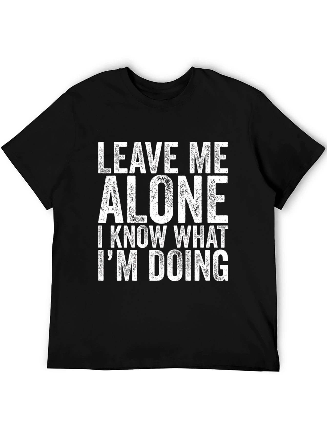 Leave Me Alone T-Shirt - Funny Graphic Tee