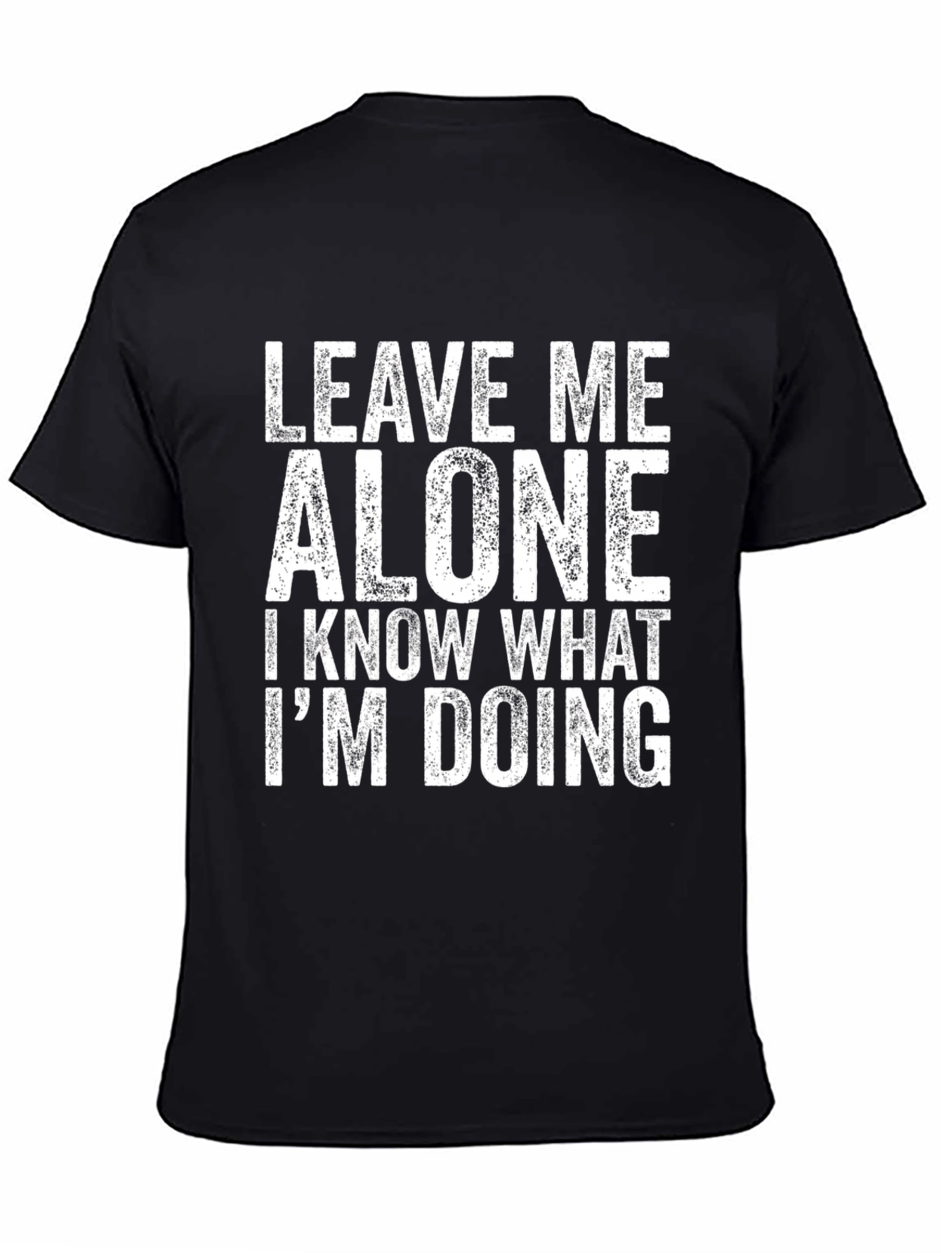 Leave Me Alone T-Shirt - Funny Graphic Tee
