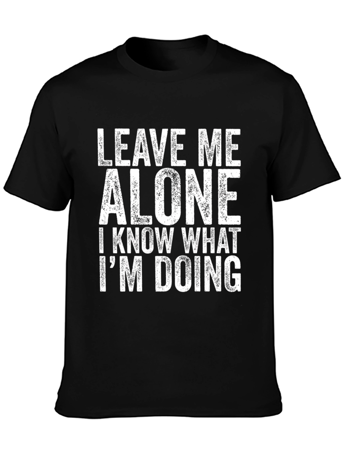 Leave Me Alone T-Shirt - Funny Graphic Tee