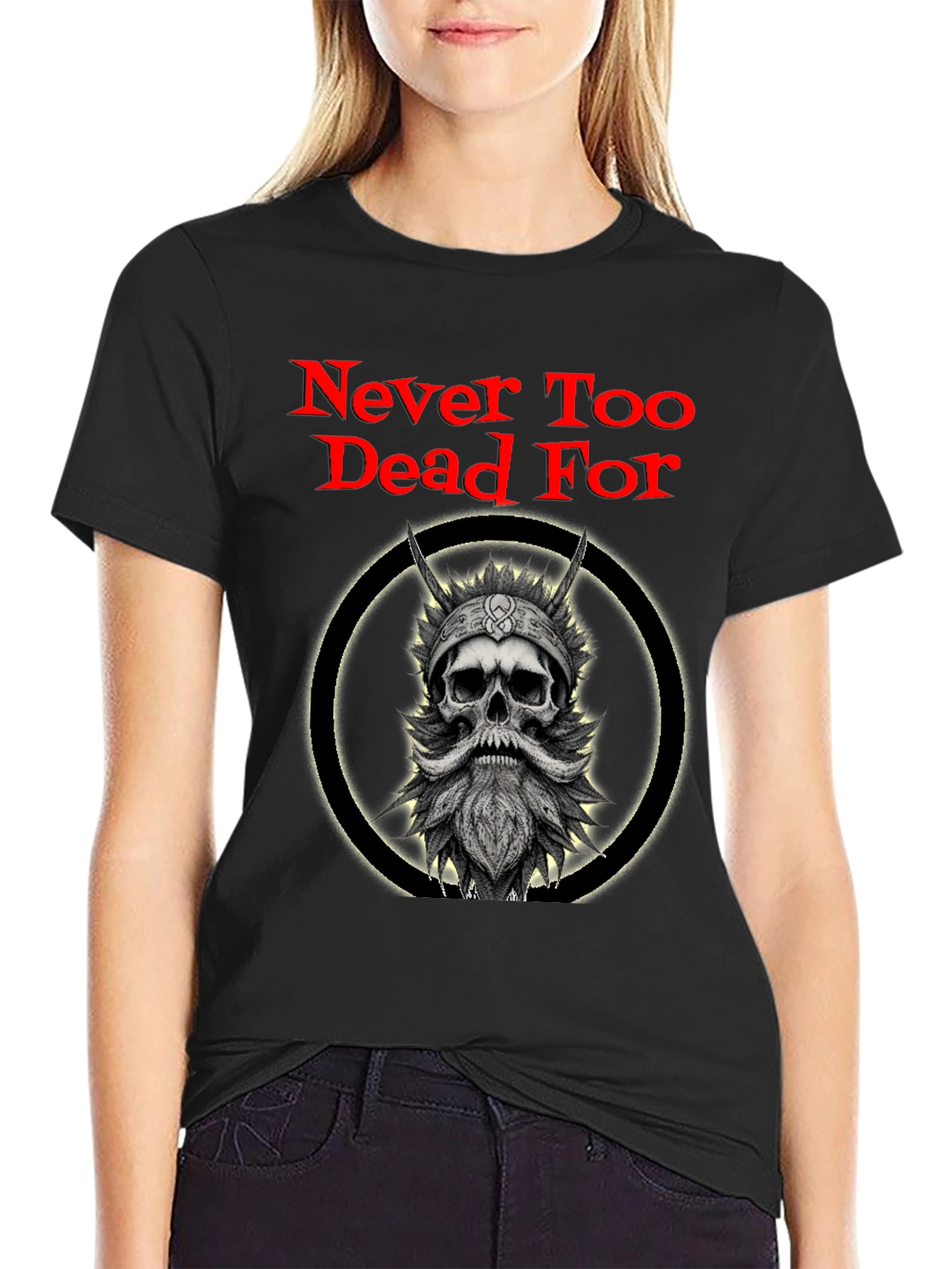 Never Too Dead For Viking Skull T-Shirt