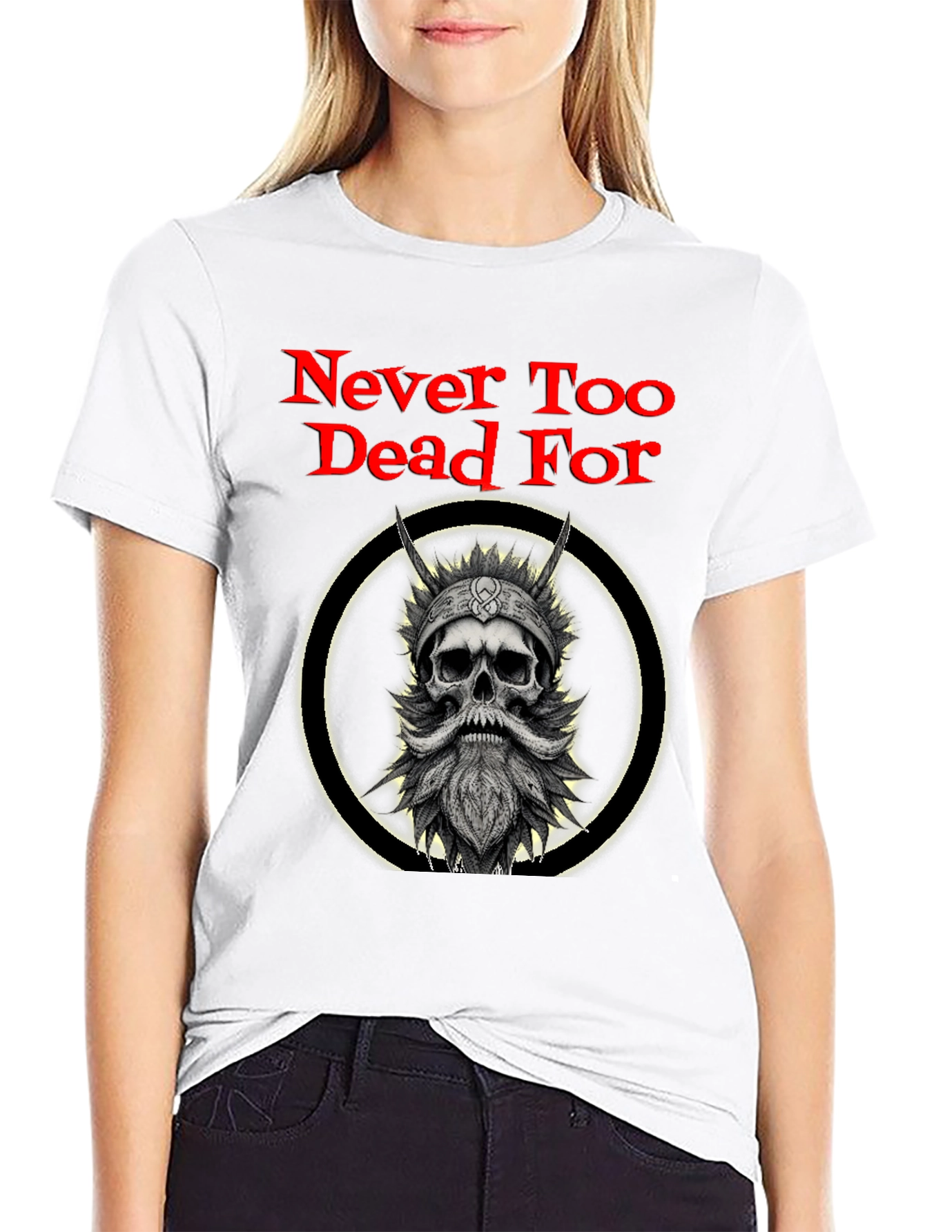 Never Too Dead For Viking Skull T-Shirt