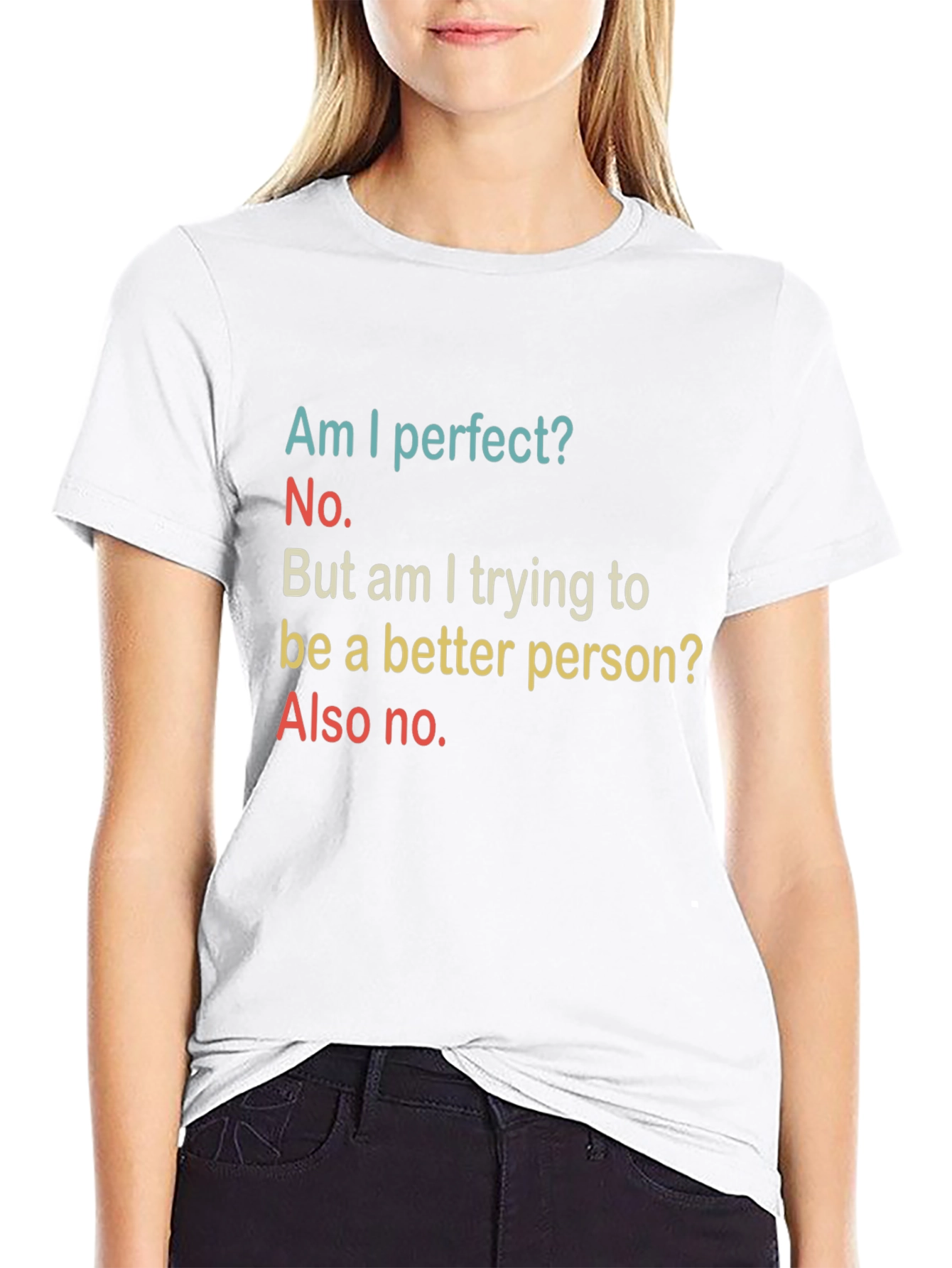 Funny T-Shirt: Am I Perfect? No.