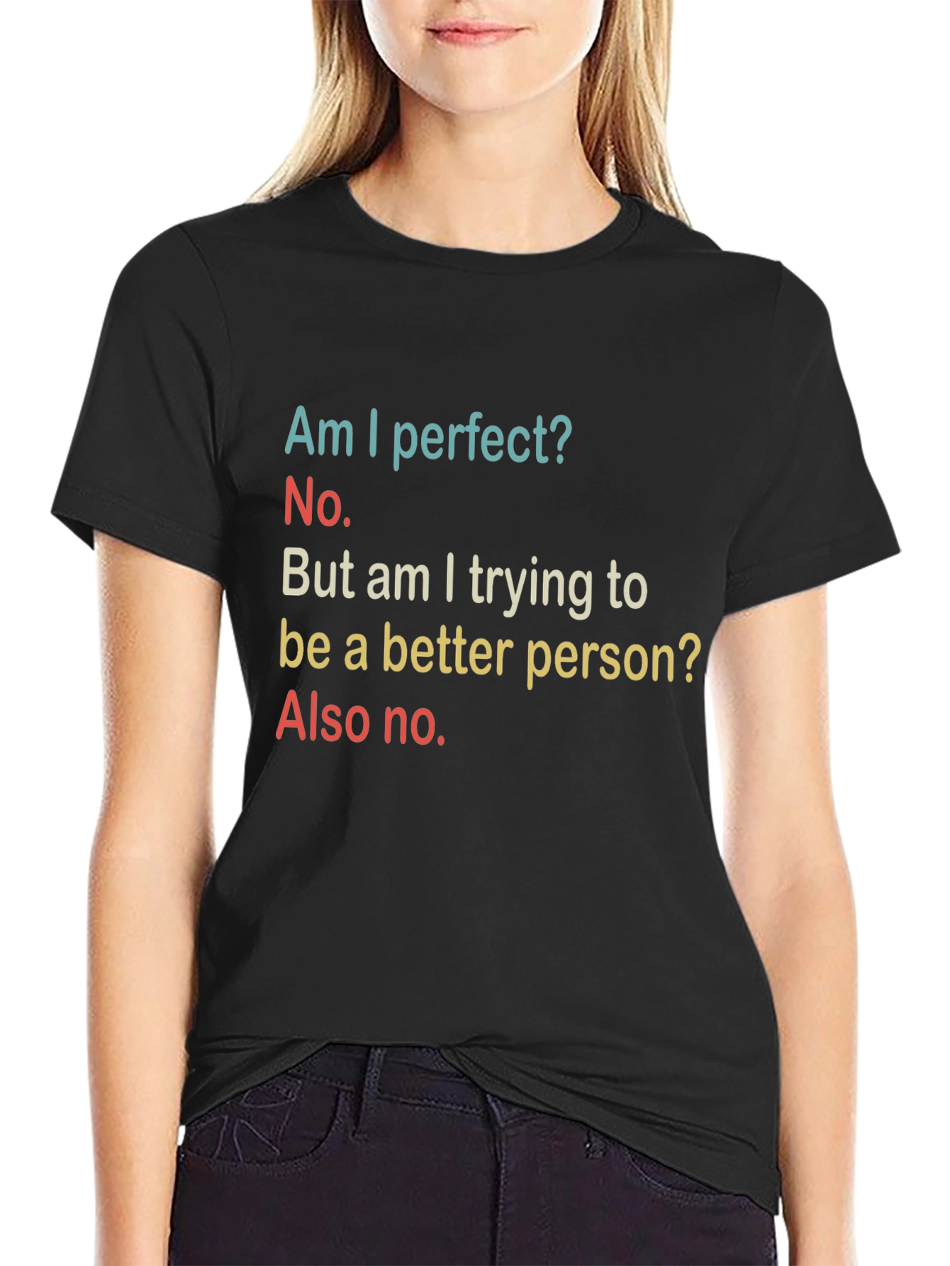 Funny T-Shirt: Am I Perfect? No.