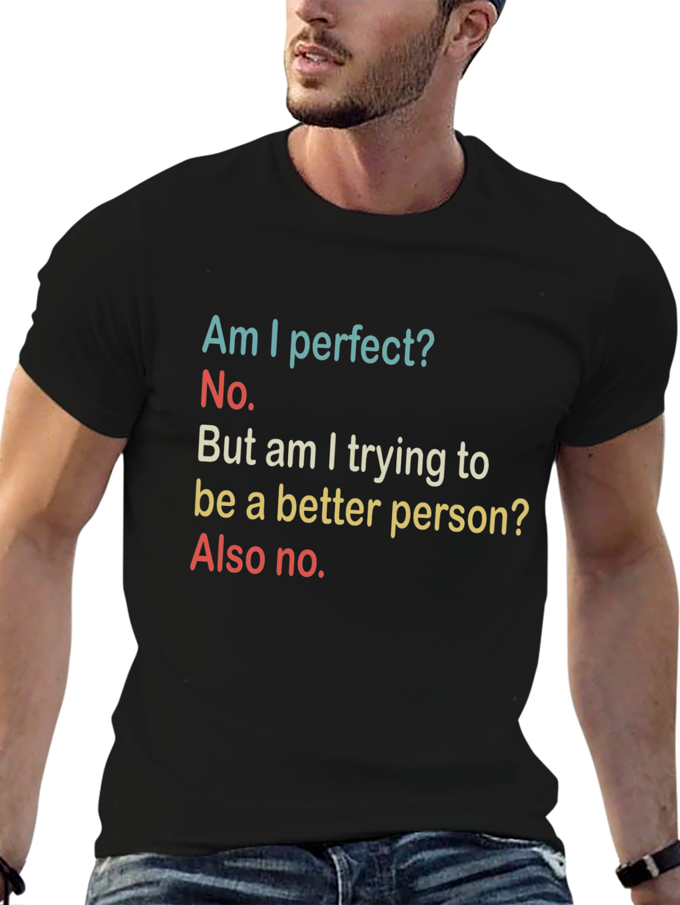 Funny T-Shirt: Am I Perfect? No.