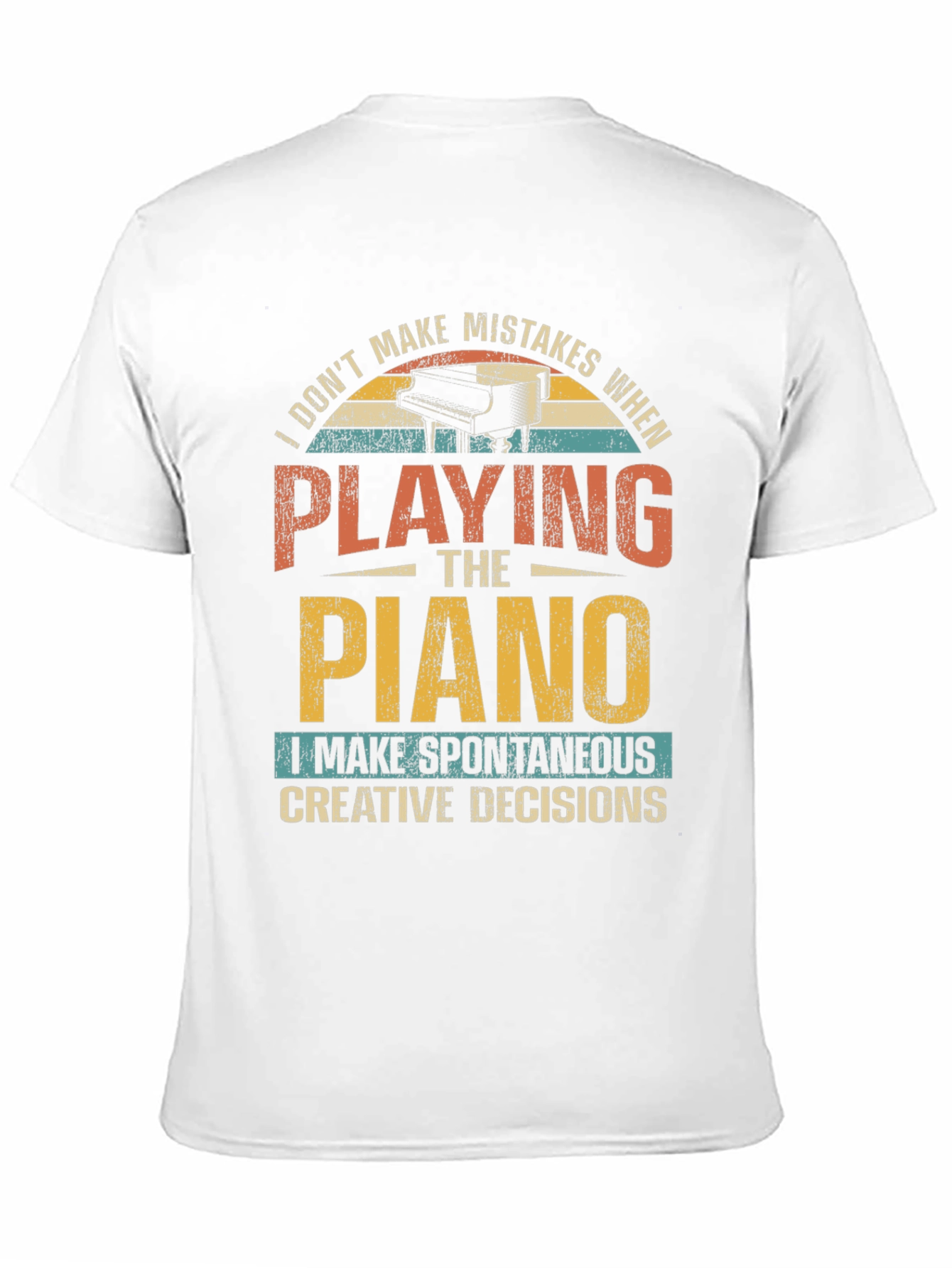 Funny Piano T-Shirt - Spontaneous Creative Decisions