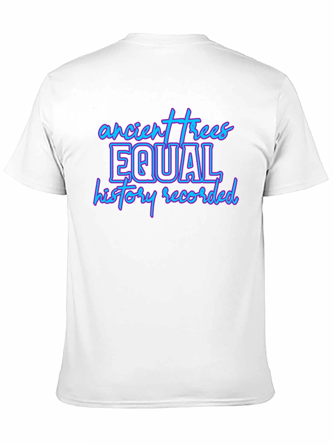Ancient Trees Equal History Tee