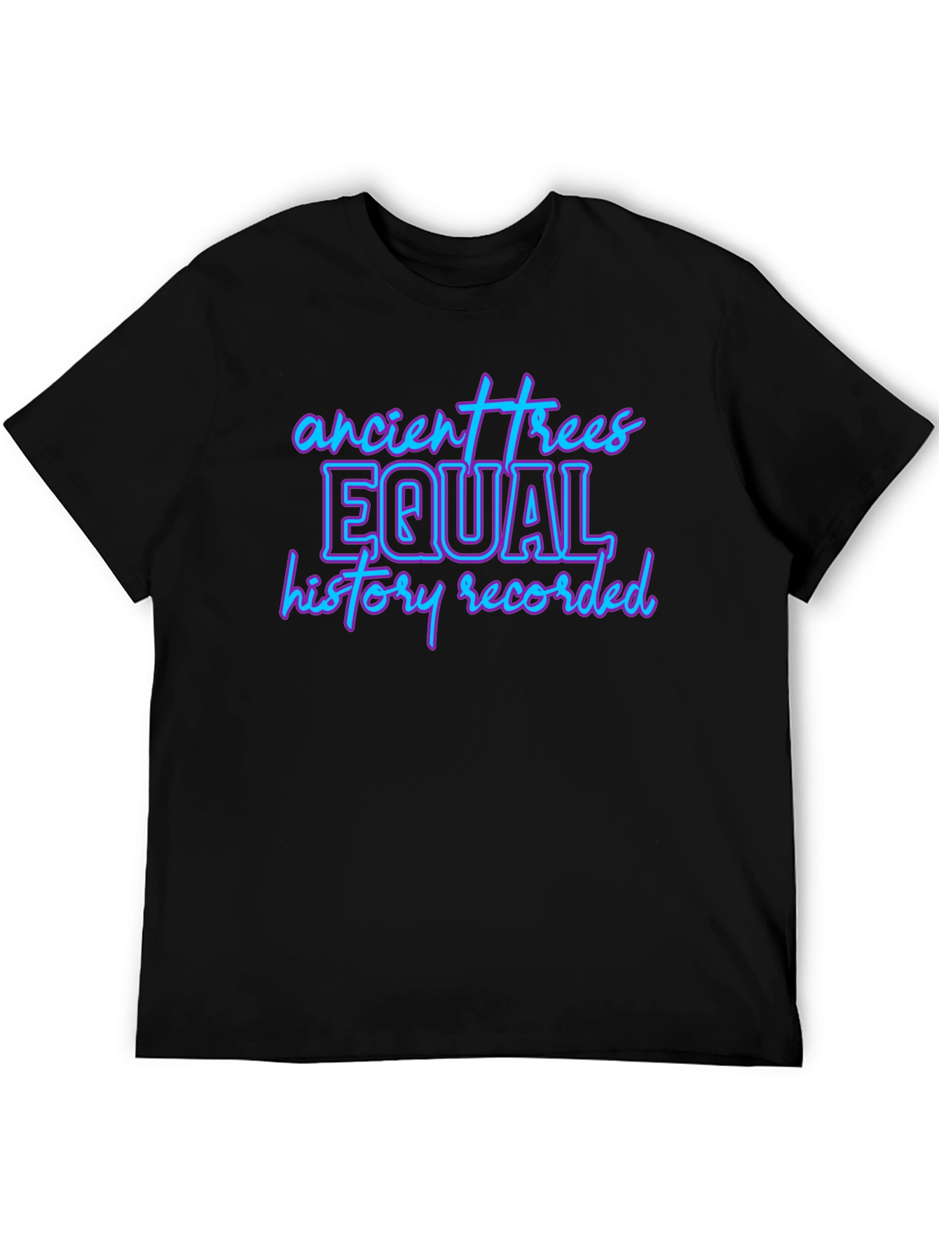 Ancient Trees Equal History Tee