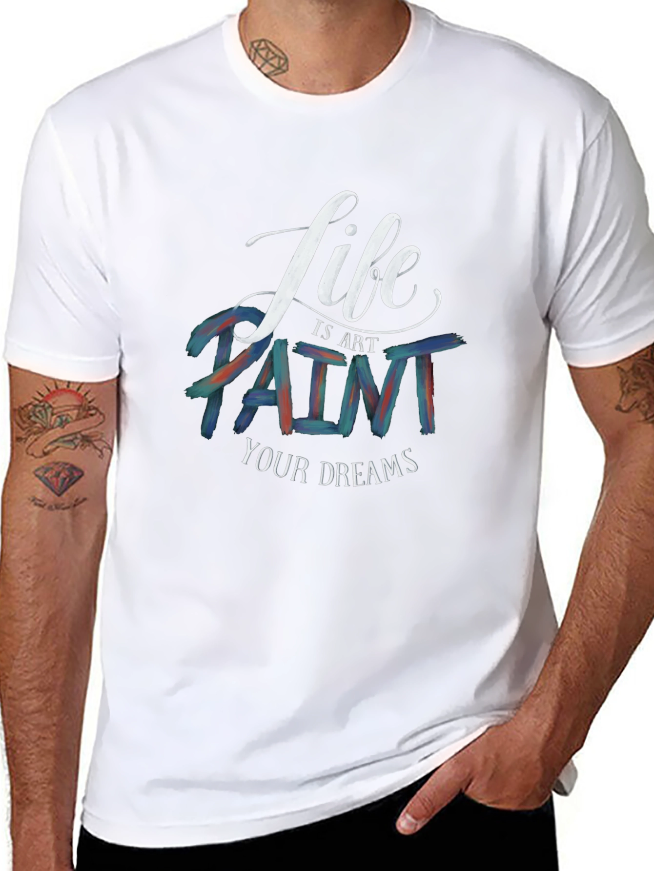 Life is Art T-Shirt | Paint Your Dreams