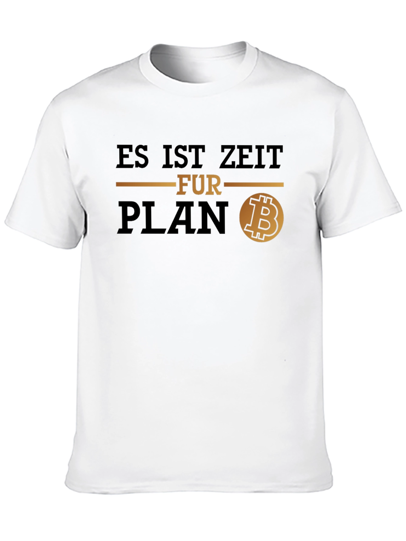 Es Ist Zeit Fur Plan B T-Shirt