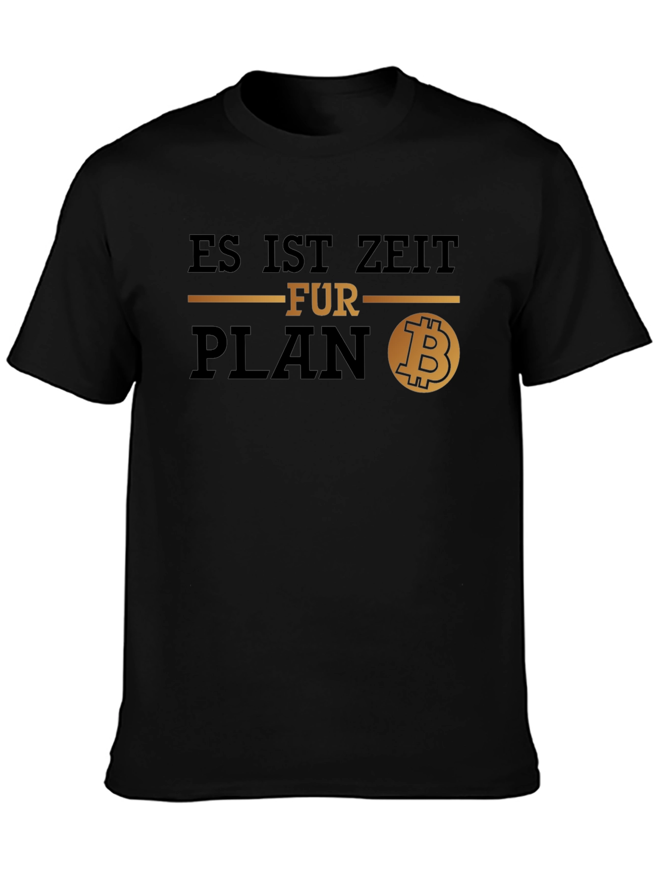 Es Ist Zeit Fur Plan B T-Shirt