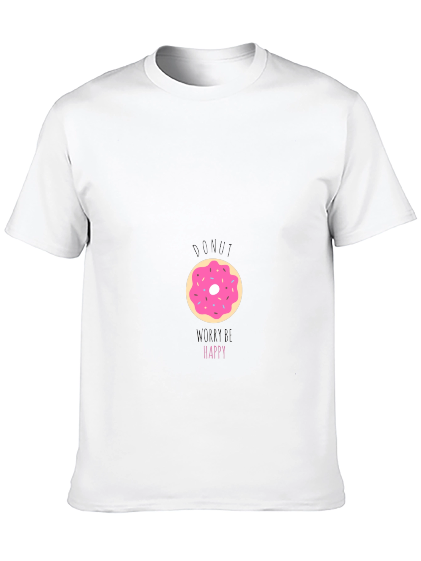 Donut Be Unhappy T-Shirt - Casual Comfort