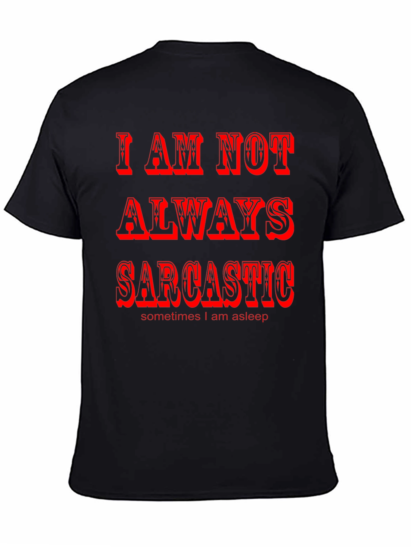Sarcastic Humor Graphic Tee - Black